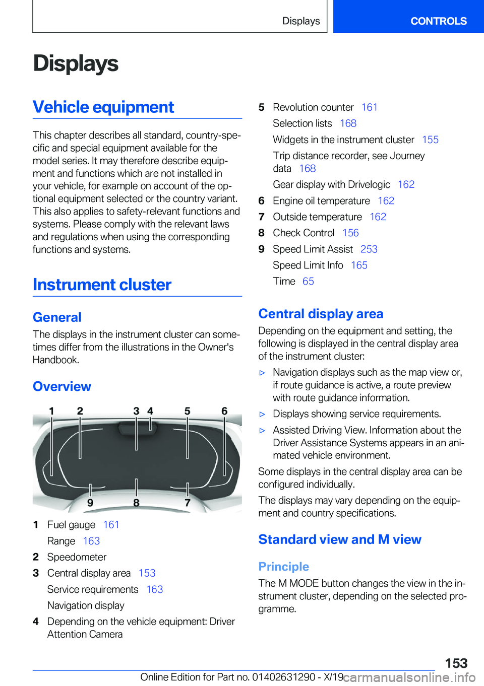 BMW M8 2020  Owners Manual �D�i�s�p�l�a�y�s�V�e�h�i�c�l�e��e�q�u�i�p�m�e�n�t
�T�h�i�s��c�h�a�p�t�e�r��d�e�s�c�r�i�b�e�s��a�l�l��s�t�a�n�d�a�r�d�,��c�o�u�n�t�r�y�-�s�p�ej�c�i�f�i�c��a�n�d��s�p�e�c�i�a�l��e�q�u�i�p�m�e�