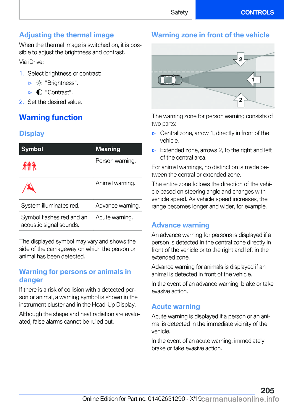 BMW M8 2020  Owners Manual �A�d�j�u�s�t�i�n�g��t�h�e��t�h�e�r�m�a�l��i�m�a�g�e
�W�h�e�n��t�h�e��t�h�e�r�m�a�l��i�m�a�g�e��i�s��s�w�i�t�c�h�e�d��o�n�,��i�t��i�s��p�o�sj
�s�i�b�l�e��t�o��a�d�j�u�s�t��t�h�e��b�r�i