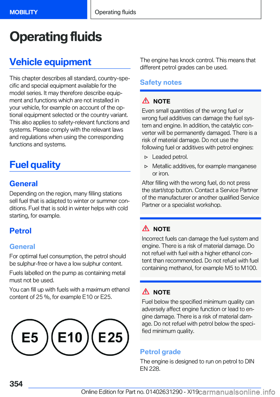 BMW M8 2020  Owners Manual �O�p�e�r�a�t�i�n�g��f�l�u�i�d�s�V�e�h�i�c�l�e��e�q�u�i�p�m�e�n�t
�T�h�i�s��c�h�a�p�t�e�r��d�e�s�c�r�i�b�e�s��a�l�l��s�t�a�n�d�a�r�d�,��c�o�u�n�t�r�y�-�s�p�ej�c�i�f�i�c��a�n�d��s�p�e�c�i�a�l�