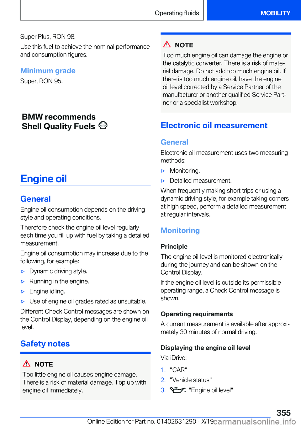 BMW M8 2020  Owners Manual �S�u�p�e�r��P�l�u�s�,��R�O�N��9�8�.
�U�s�e��t�h�i�s��f�u�e�l��t�o��a�c�h�i�e�v�e��t�h�e��n�o�m�i�n�a�l��p�e�r�f�o�r�m�a�n�c�e
�a�n�d��c�o�n�s�u�m�p�t�i�o�n��f�i�g�u�r�e�s�.
�M�i�n�i�m�u�m�