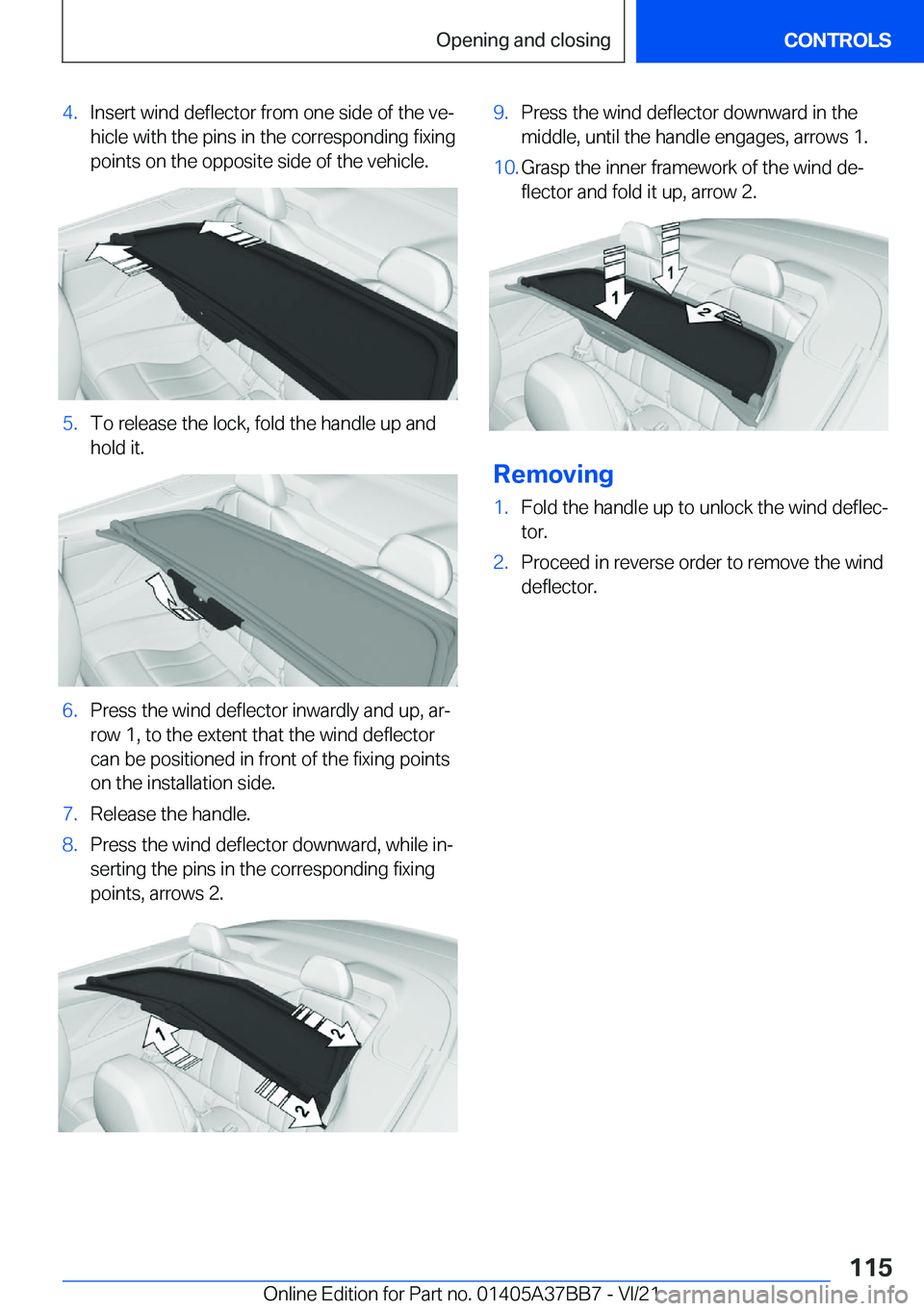 BMW M8 CONVERTIBLE 2022  Owners Manual �4�.�I�n�s�e�r�t��w�i�n�d��d�e�f�l�e�c�t�o�r��f�r�o�m��o�n�e��s�i�d�e��o�f��t�h�e��v�e#j
�h�i�c�l�e��w�i�t�h��t�h�e��p�i�n�s��i�n��t�h�e��c�o�r�r�e�s�p�o�n�d�i�n�g��f�i�x�i�n�g �p�o�i�n