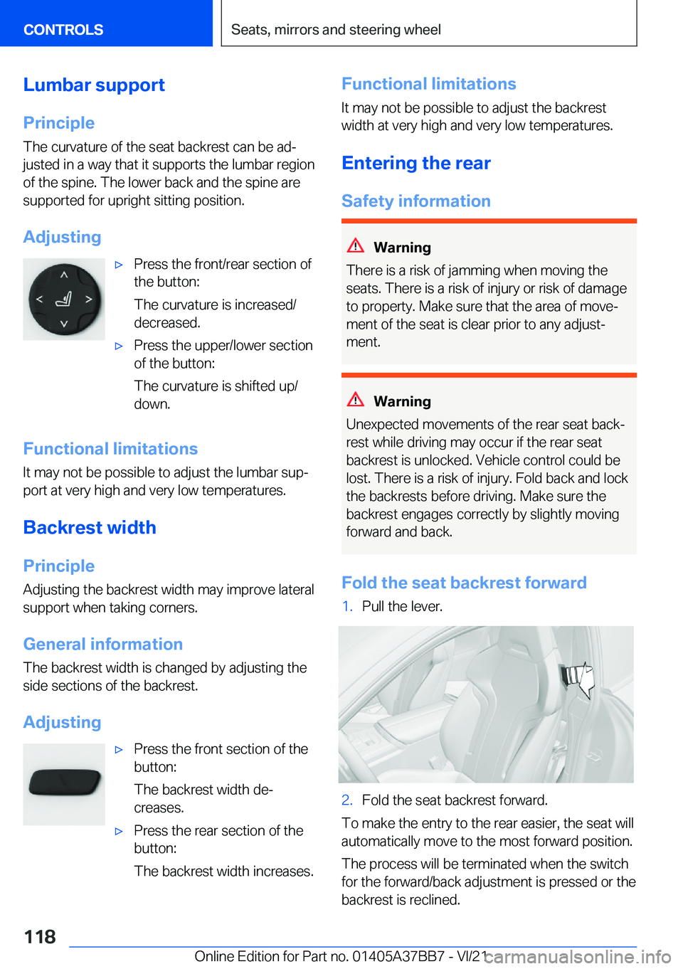 BMW M8 CONVERTIBLE 2022  Owners Manual �L�u�m�b�a�r��s�u�p�p�o�r�t
�P�r�i�n�c�i�p�l�e
�T�h�e��c�u�r�v�a�t�u�r�e��o�f��t�h�e��s�e�a�t��b�a�c�k�r�e�s�t��c�a�n��b�e��a�d#j
�j�u�s�t�e�d��i�n��a��w�a�y��t�h�a�t��i�t��s�u�p�p�o�r�