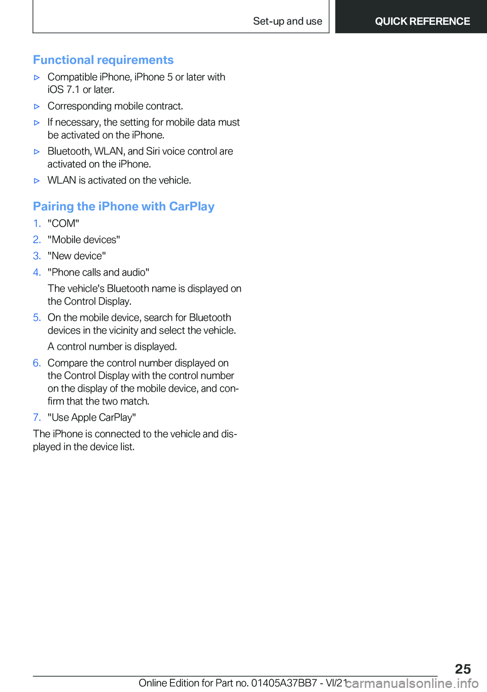 BMW M8 CONVERTIBLE 2022  Owners Manual �F�u�n�c�t�i�o�n�a�l��r�e�q�u�i�r�e�m�e�n�t�s'x�C�o�m�p�a�t�i�b�l�e��i�P�h�o�n�e�,��i�P�h�o�n�e��5��o�r��l�a�t�e�r��w�i�t�h
�i�O�S��7�.�1��o�r��l�a�t�e�r�.'x�C�o�r�r�e�s�p�o�n�d�i�n�