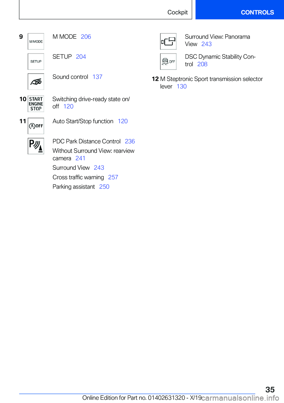 BMW M8 COUPE 2020  Owners Manual �9�M��M�O�D�E#\#_�2�0�6�S�E�T�U�P#\#_�2�0�4�S�o�u�n�d��c�o�n�t�r�o�l#\#_ �1�3�7�1�0�S�w�i�t�c�h�i�n�g��d�r�i�v�e�-�r�e�a�d�y��s�t�a�t�e��o�n�/
�o�f�f#\#_ �1�2�0�1�1�A�u�t�o��S�t�a�r�t�/�S�t�o�p�