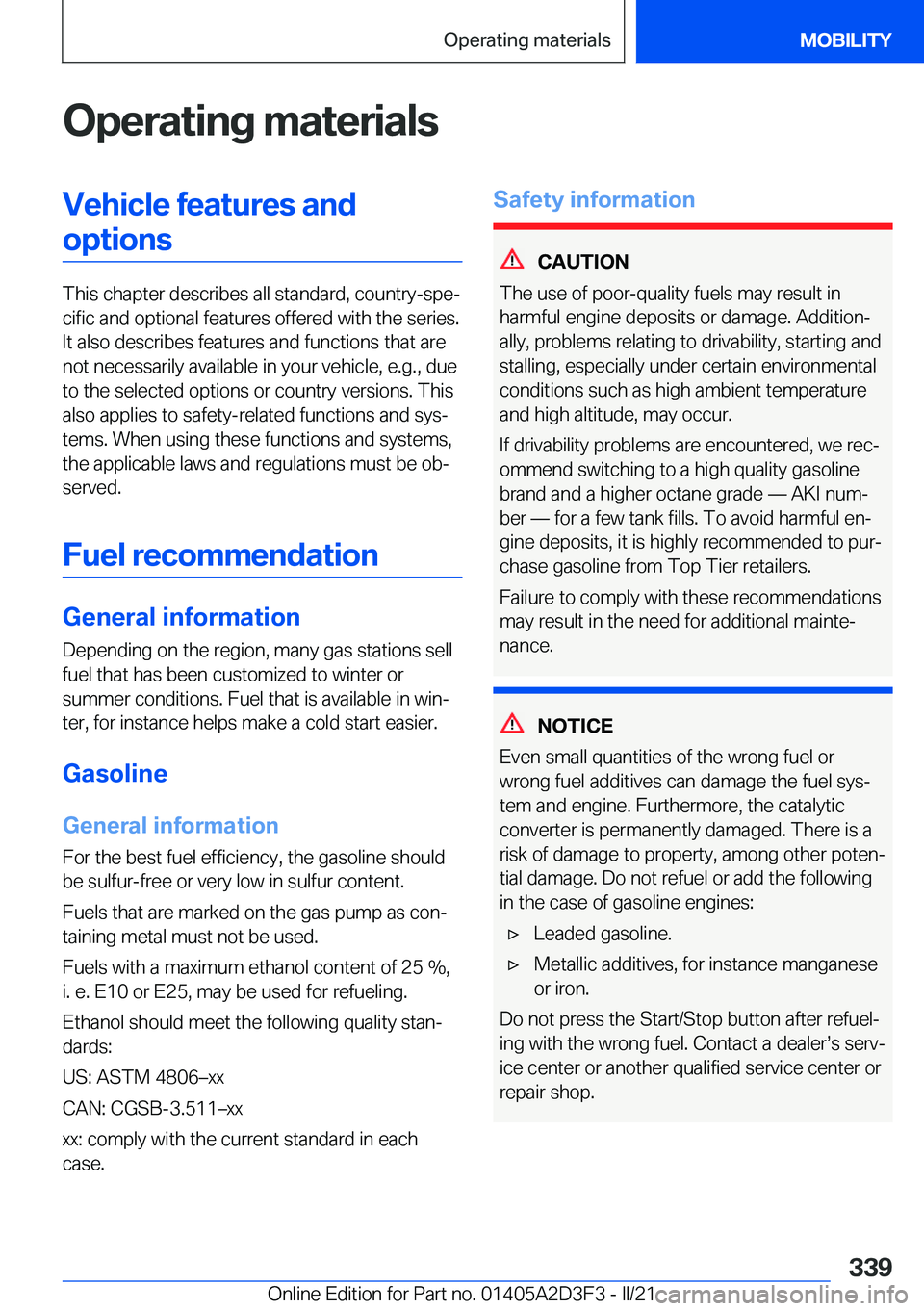 BMW M8 GRAN COUPE 2022  Owners Manual �O�p�e�r�a�t�i�n�g��m�a�t�e�r�i�a�l�s�V�e�h�i�c�l�e��f�e�a�t�u�r�e�s��a�n�d�o�p�t�i�o�n�s
�T�h�i�s��c�h�a�p�t�e�r��d�e�s�c�r�i�b�e�s��a�l�l��s�t�a�n�d�a�r�d�,��c�o�u�n�t�r�y�-�s�p�e#j�c�i�f�i�