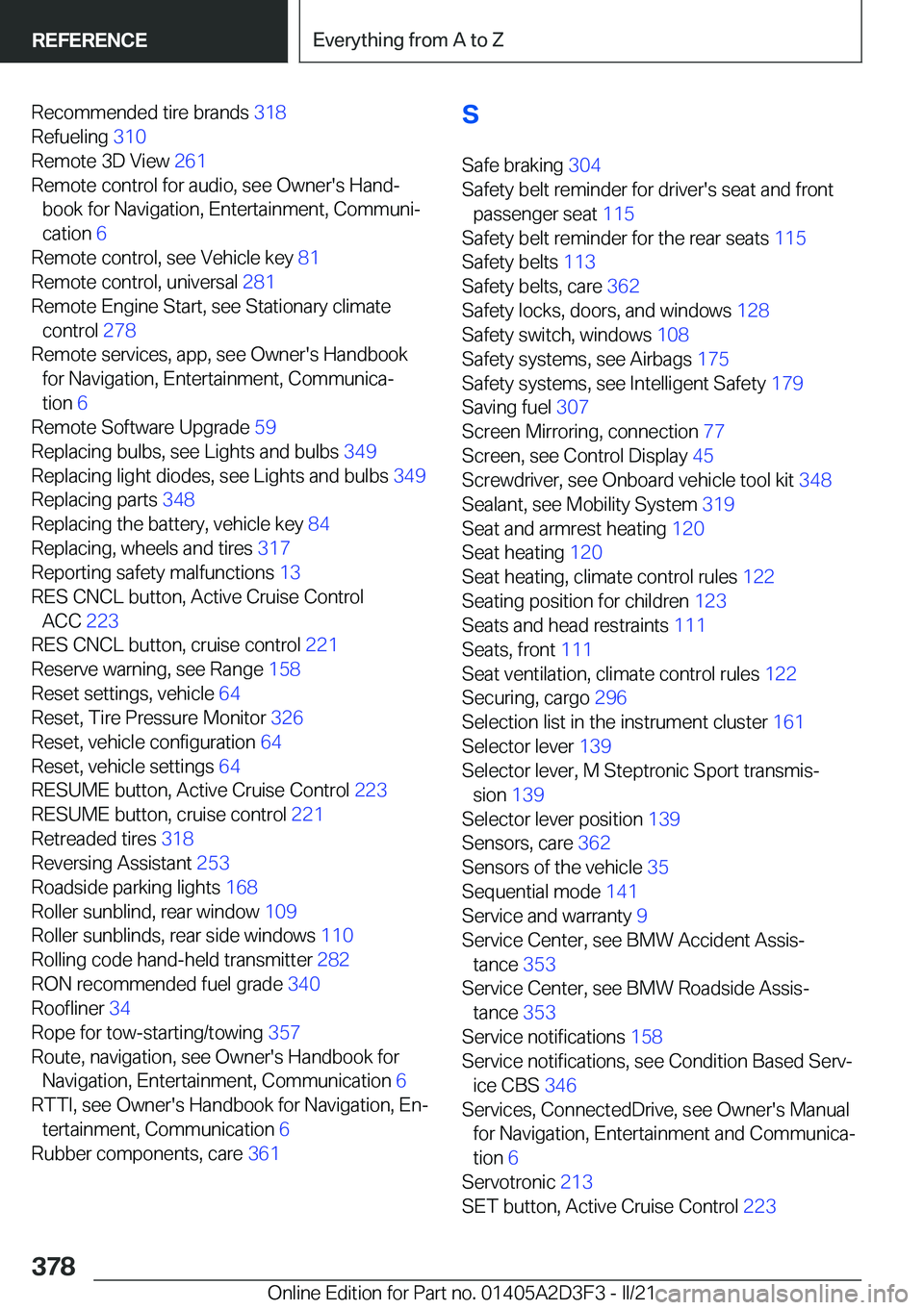 BMW M8 GRAN COUPE 2022  Owners Manual �R�e�c�o�m�m�e�n�d�e�d��t�i�r�e��b�r�a�n�d�s��3�1�8�
�R�e�f�u�e�l�i�n�g� �3�1�0�
�R�e�m�o�t�e��3�D��V�i�e�w� �2�6�1�
�R�e�m�o�t�e��c�o�n�t�r�o�l��f�o�r��a�u�d�i�o�,��s�e�e��O�w�n�e�r�&#