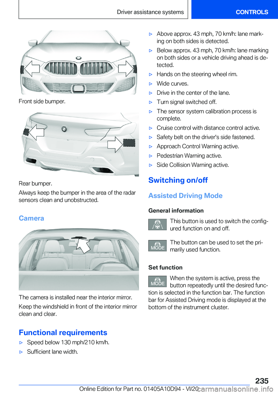 BMW M8 GRAN COUPE 2021  Owners Manual �F�r�o�n�t��s�i�d�e��b�u�m�p�e�r�.
�R�e�a�r��b�u�m�p�e�r�.
�A�l�w�a�y�s��k�e�e�p��t�h�e��b�u�m�p�e�r��i�n��t�h�e��a�r�e�a��o�f��t�h�e��r�a�d�a�r
�s�e�n�s�o�r�s��c�l�e�a�n��a�n�d��u�n�o�