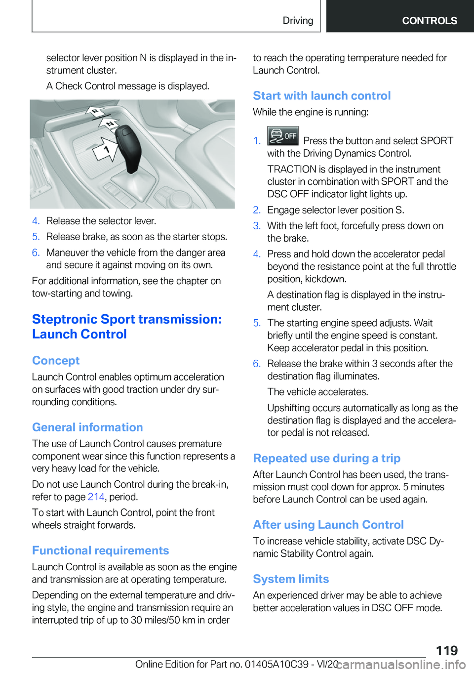 BMW X1 2021  Owners Manual �s�e�l�e�c�t�o�r��l�e�v�e�r��p�o�s�i�t�i�o�n��N��i�s��d�i�s�p�l�a�y�e�d��i�n��t�h�e��i�n#j�s�t�r�u�m�e�n�t��c�l�u�s�t�e�r�.
�A��C�h�e�c�k��C�o�n�t�r�o�l��m�e�s�s�a�g�e��i�s��d�i�s�p�l�a�