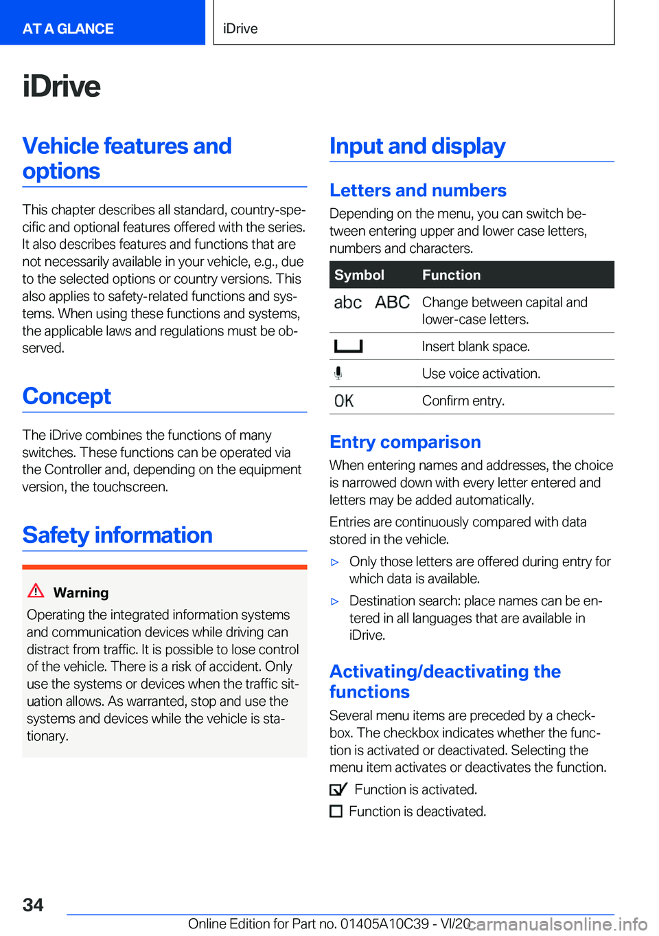 BMW X1 2021  Owners Manual �i�D�r�i�v�e�V�e�h�i�c�l�e��f�e�a�t�u�r�e�s��a�n�d�o�p�t�i�o�n�s
�T�h�i�s��c�h�a�p�t�e�r��d�e�s�c�r�i�b�e�s��a�l�l��s�t�a�n�d�a�r�d�,��c�o�u�n�t�r�y�-�s�p�e#j�c�i�f�i�c��a�n�d��o�p�t�i�o�n�a�