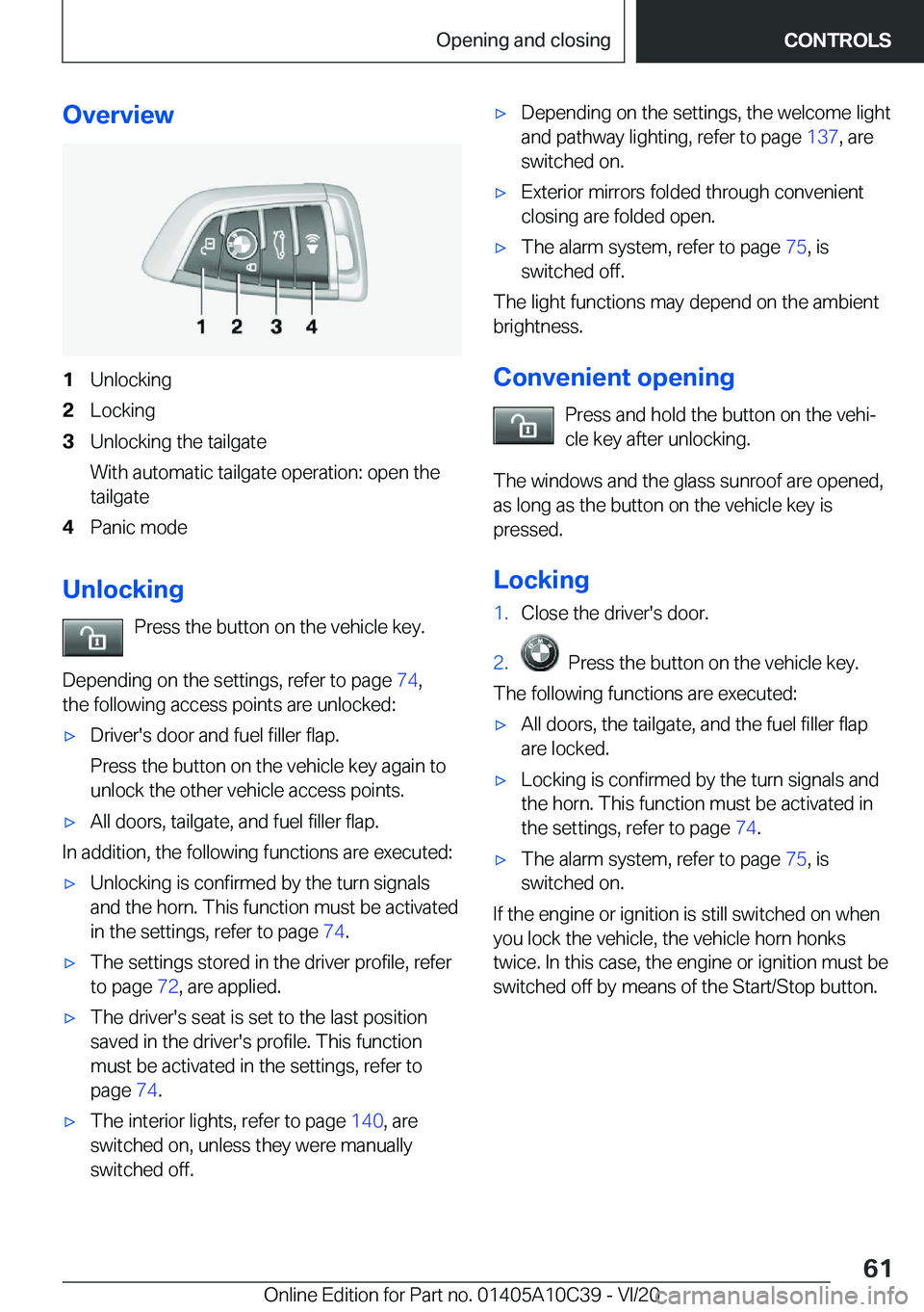 BMW X1 2021  Owners Manual �O�v�e�r�v�i�e�w�1�U�n�l�o�c�k�i�n�g�2�L�o�c�k�i�n�g�3�U�n�l�o�c�k�i�n�g��t�h�e��t�a�i�l�g�a�t�e
�W�i�t�h��a�u�t�o�m�a�t�i�c��t�a�i�l�g�a�t�e��o�p�e�r�a�t�i�o�n�:��o�p�e�n��t�h�e
�t�a�i�l�g�a�t