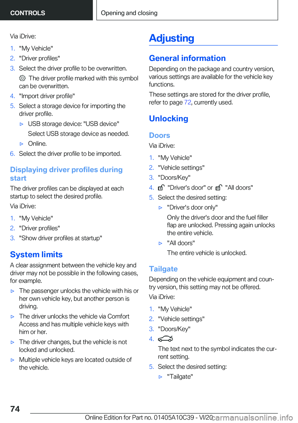BMW X1 2021  Owners Manual �V�i�a��i�D�r�i�v�e�:�1�.�"�M�y��V�e�h�i�c�l�e�"�2�.�"�D�r�i�v�e�r��p�r�o�f�i�l�e�s�"�3�.�S�e�l�e�c�t��t�h�e��d�r�i�v�e�r��p�r�o�f�i�l�e��t�o��b�e��o�v�e�r�w�r�i�t�t�e�n�.
��