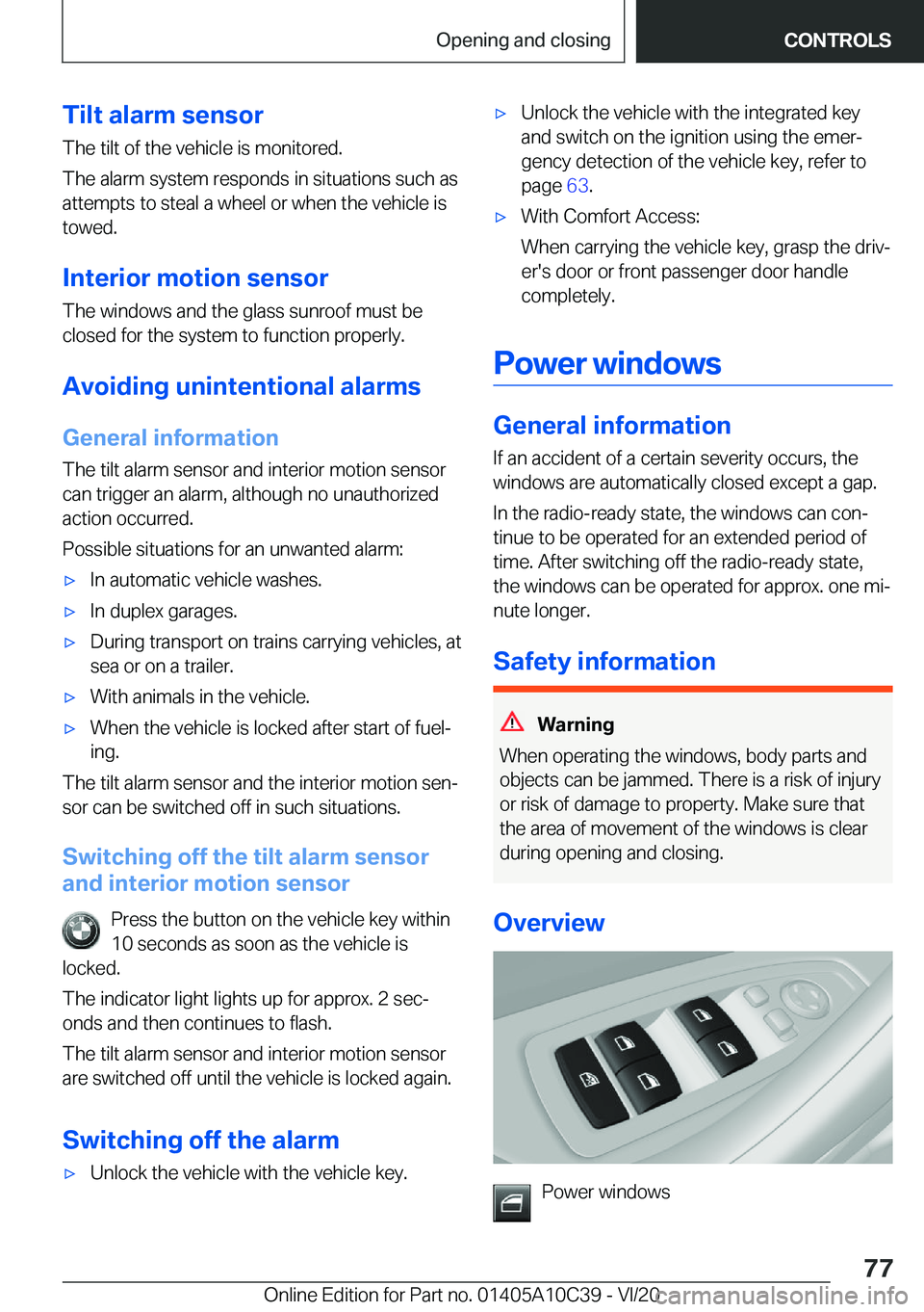 BMW X1 2021  Owners Manual �T�i�l�t��a�l�a�r�m��s�e�n�s�o�r
�T�h�e��t�i�l�t��o�f��t�h�e��v�e�h�i�c�l�e��i�s��m�o�n�i�t�o�r�e�d�.
�T�h�e��a�l�a�r�m��s�y�s�t�e�m��r�e�s�p�o�n�d�s��i�n��s�i�t�u�a�t�i�o�n�s��s�u�c�h�