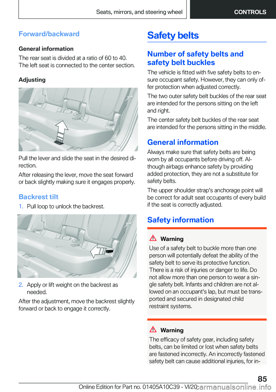 BMW X1 2021  Owners Manual �F�o�r�w�a�r�d�/�b�a�c�k�w�a�r�d�G�e�n�e�r�a�l��i�n�f�o�r�m�a�t�i�o�n
�T�h�e��r�e�a�r��s�e�a�t��i�s��d�i�v�i�d�e�d��a�t��a��r�a�t�i�o��o�f��6�0��t�o��4�0�. �T�h�e��l�e�f�t��s�e�a�t��i�s