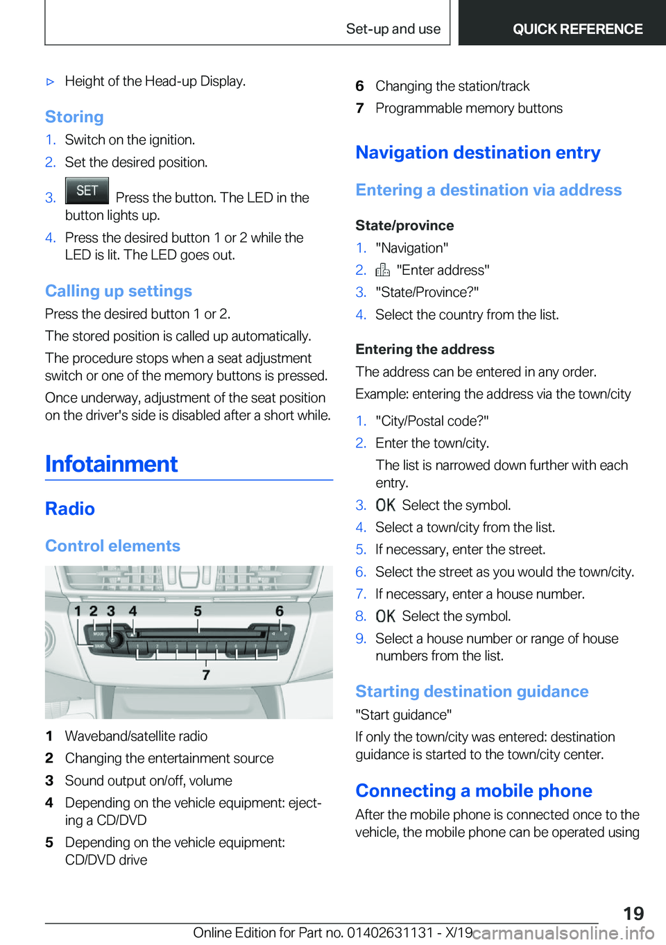 BMW X1 2020  Owners Manual 'x�H�e�i�g�h�t��o�f��t�h�e��H�e�a�d�-�u�p��D�i�s�p�l�a�y�.
�S�t�o�r�i�n�g
�1�.�S�w�i�t�c�h��o�n��t�h�e��i�g�n�i�t�i�o�n�.�2�.�S�e�t��t�h�e��d�e�s�i�r�e�d��p�o�s�i�t�i�o�n�.�3�.���P�r�e