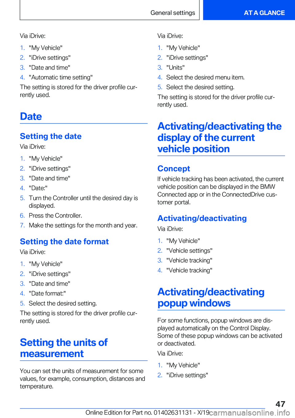 BMW X1 2020  Owners Manual �V�i�a��i�D�r�i�v�e�:�1�.�"�M�y��V�e�h�i�c�l�e�"�2�.�"�i�D�r�i�v�e��s�e�t�t�i�n�g�s�"�3�.�"�D�a�t�e��a�n�d��t�i�m�e�"�4�.�"�A�u�t�o�m�a�t�i�c��t�i�m�e��s�e�t�t�i�n�g