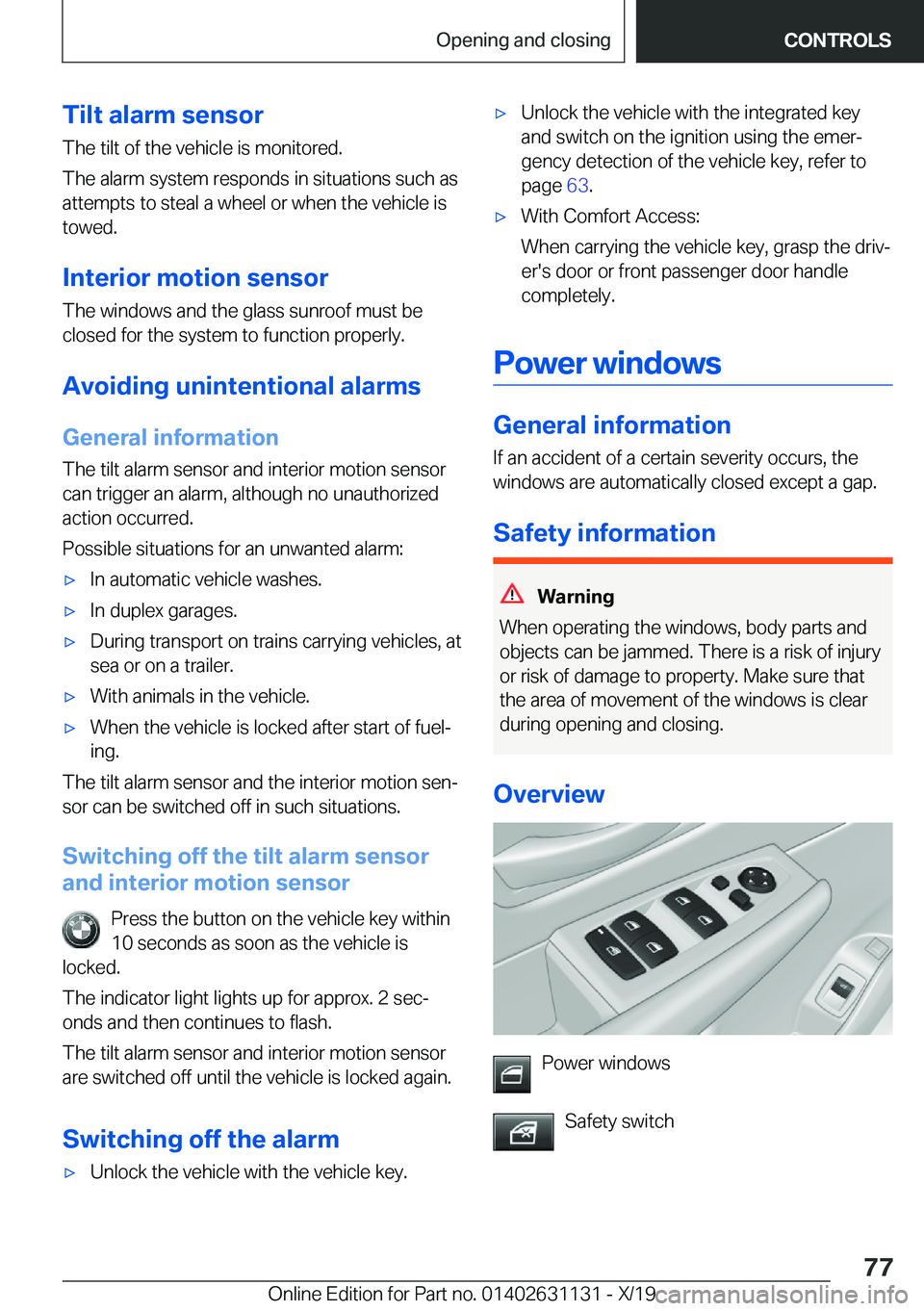 BMW X1 2020  Owners Manual �T�i�l�t��a�l�a�r�m��s�e�n�s�o�r
�T�h�e��t�i�l�t��o�f��t�h�e��v�e�h�i�c�l�e��i�s��m�o�n�i�t�o�r�e�d�.
�T�h�e��a�l�a�r�m��s�y�s�t�e�m��r�e�s�p�o�n�d�s��i�n��s�i�t�u�a�t�i�o�n�s��s�u�c�h�