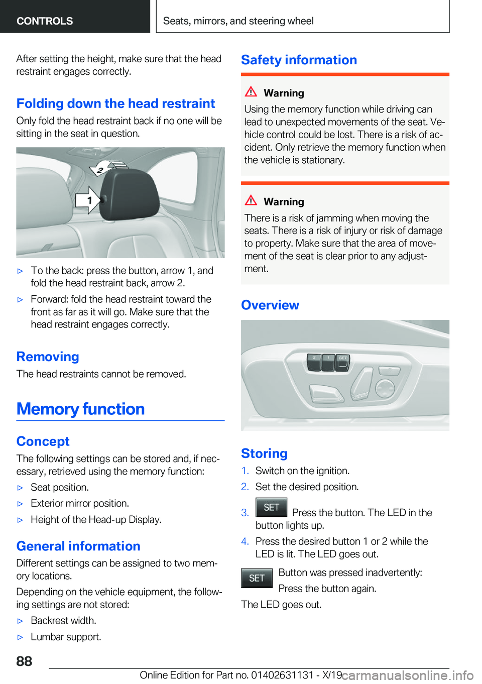 BMW X1 2020  Owners Manual �A�f�t�e�r��s�e�t�t�i�n�g��t�h�e��h�e�i�g�h�t�,��m�a�k�e��s�u�r�e��t�h�a�t��t�h�e��h�e�a�d
�r�e�s�t�r�a�i�n�t��e�n�g�a�g�e�s��c�o�r�r�e�c�t�l�y�.
�F�o�l�d�i�n�g��d�o�w�n��t�h�e��h�e�a�d�