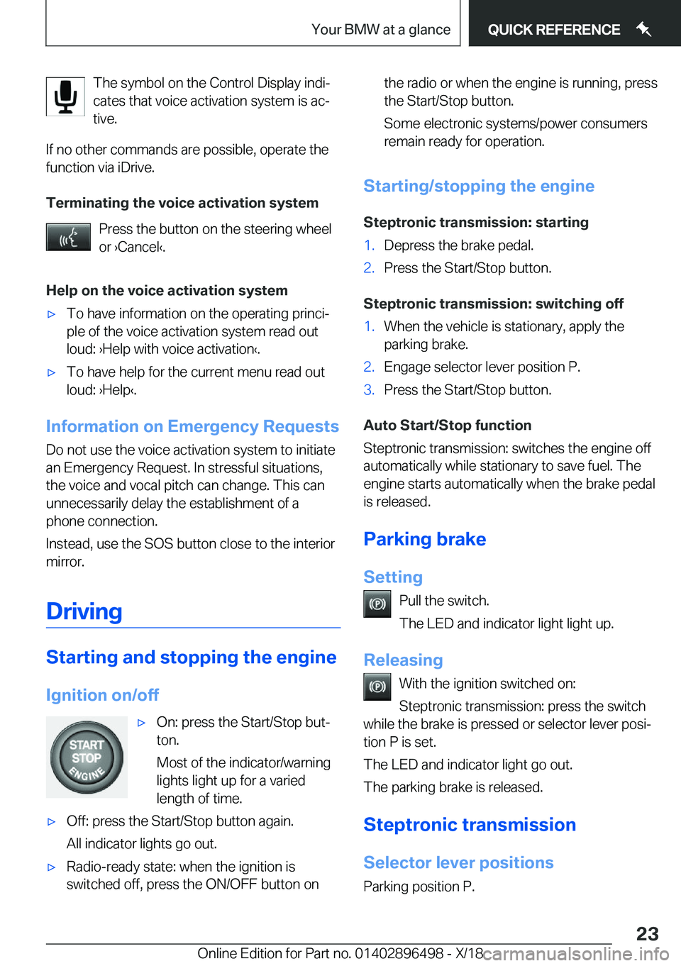 BMW X1 2019  Owners Manual �T�h�e��s�y�m�b�o�l��o�n��t�h�e��C�o�n�t�r�o�l��D�i�s�p�l�a�y��i�n�d�ij
�c�a�t�e�s��t�h�a�t��v�o�i�c�e��a�c�t�i�v�a�t�i�o�n��s�y�s�t�e�m��i�s��a�cj �t�i�v�e�.
�I�f��n�o��o�t�h�e�r��c�
