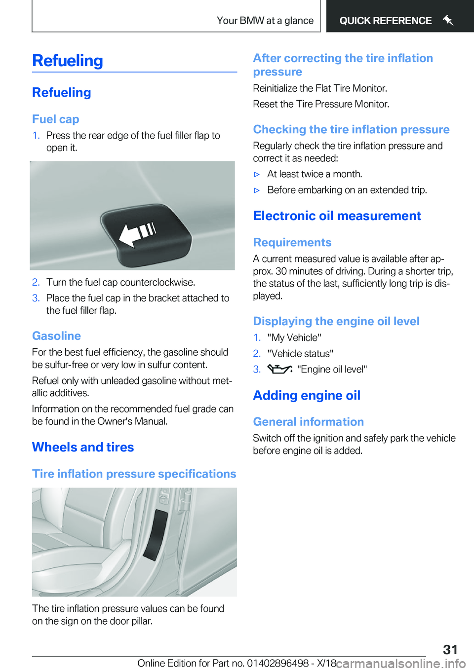 BMW X1 2019  Owners Manual �R�e�f�u�e�l�i�n�g
�R�e�f�u�e�l�i�n�g�F�u�e�l��c�a�p
�1�.�P�r�e�s�s��t�h�e��r�e�a�r��e�d�g�e��o�f��t�h�e��f�u�e�l��f�i�l�l�e�r��f�l�a�p��t�o�o�p�e�n��i�t�.�2�.�T�u�r�n��t�h�e��f�u�e�l��c