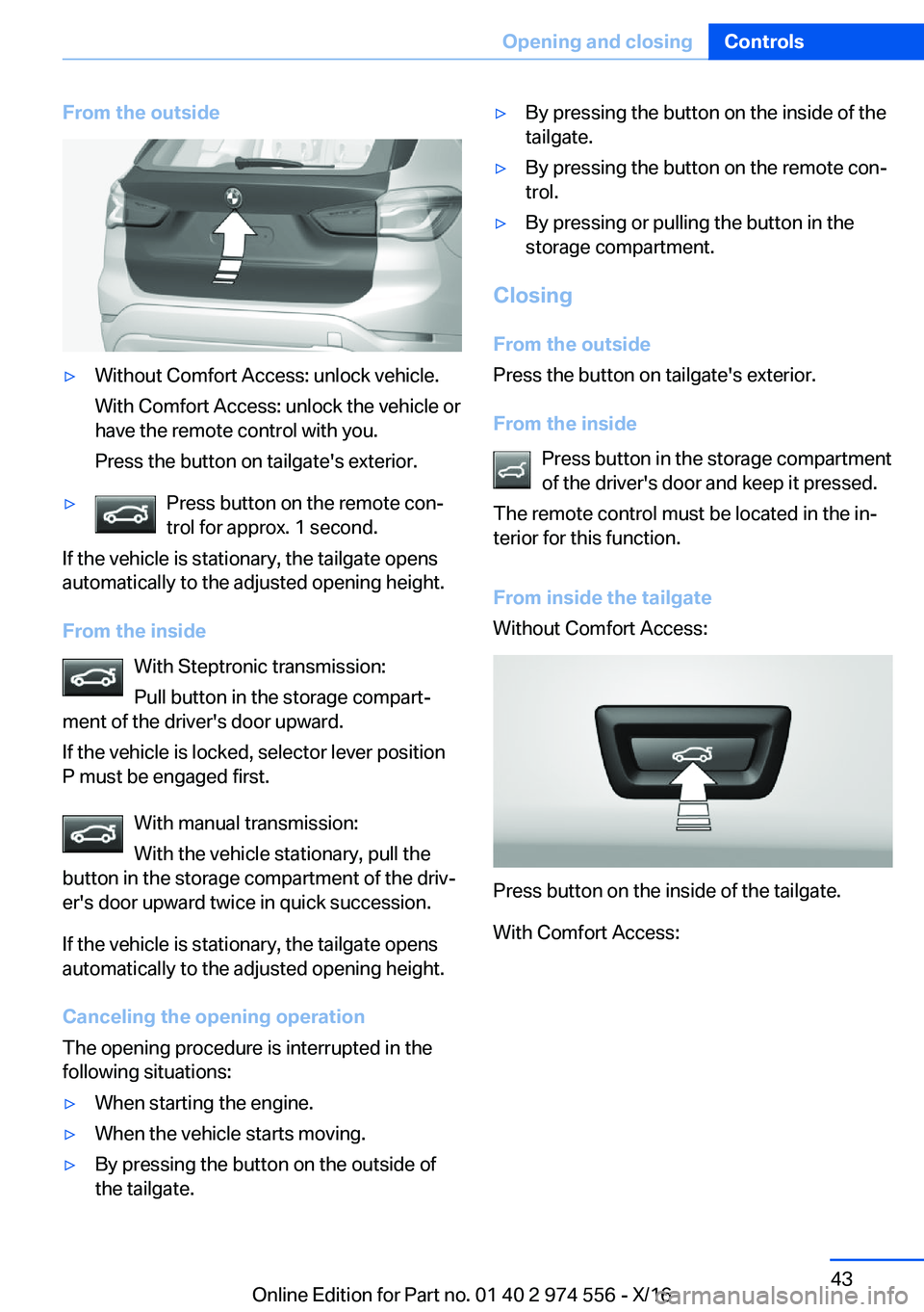 BMW X1 2017  Owners Manual �F�r�o�m��t�h�e��o�u�t�s�i�d�e'y�W�i�t�h�o�u�t� �C�o�m�f�o�r�t� �A�c�c�e�s�s�:� �u�n�l�o�c�k� �v�e�h�i�c�l�e�.�W�i�t�h� �C�o�m�f�o�r�t� �A�c�c�e�s�s�:� �u�n�l�o�c�k� �t�h�e� �v�e�h�i�c�l�e� �o�r