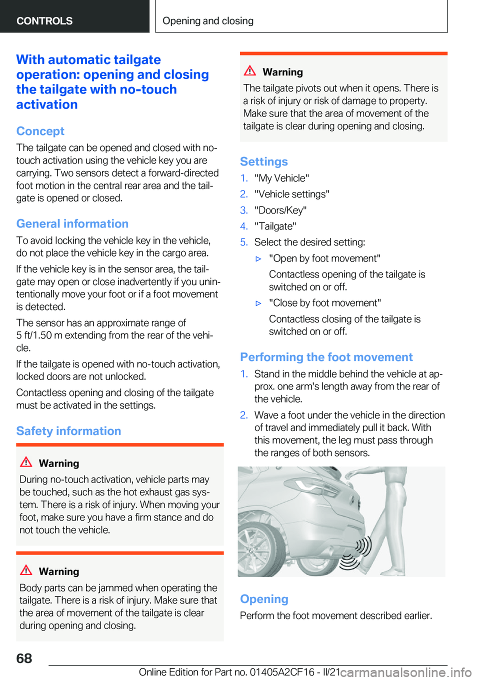 BMW X2 2022  Owners Manual �W�i�t�h��a�u�t�o�m�a�t�i�c��t�a�i�l�g�a�t�e
�o�p�e�r�a�t�i�o�n�:��o�p�e�n�i�n�g��a�n�d��c�l�o�s�i�n�g
�t�h�e��t�a�i�l�g�a�t�e��w�i�t�h��n�o�-�t�o�u�c�h
�a�c�t�i�v�a�t�i�o�n
�C�o�n�c�e�p�t
�T�