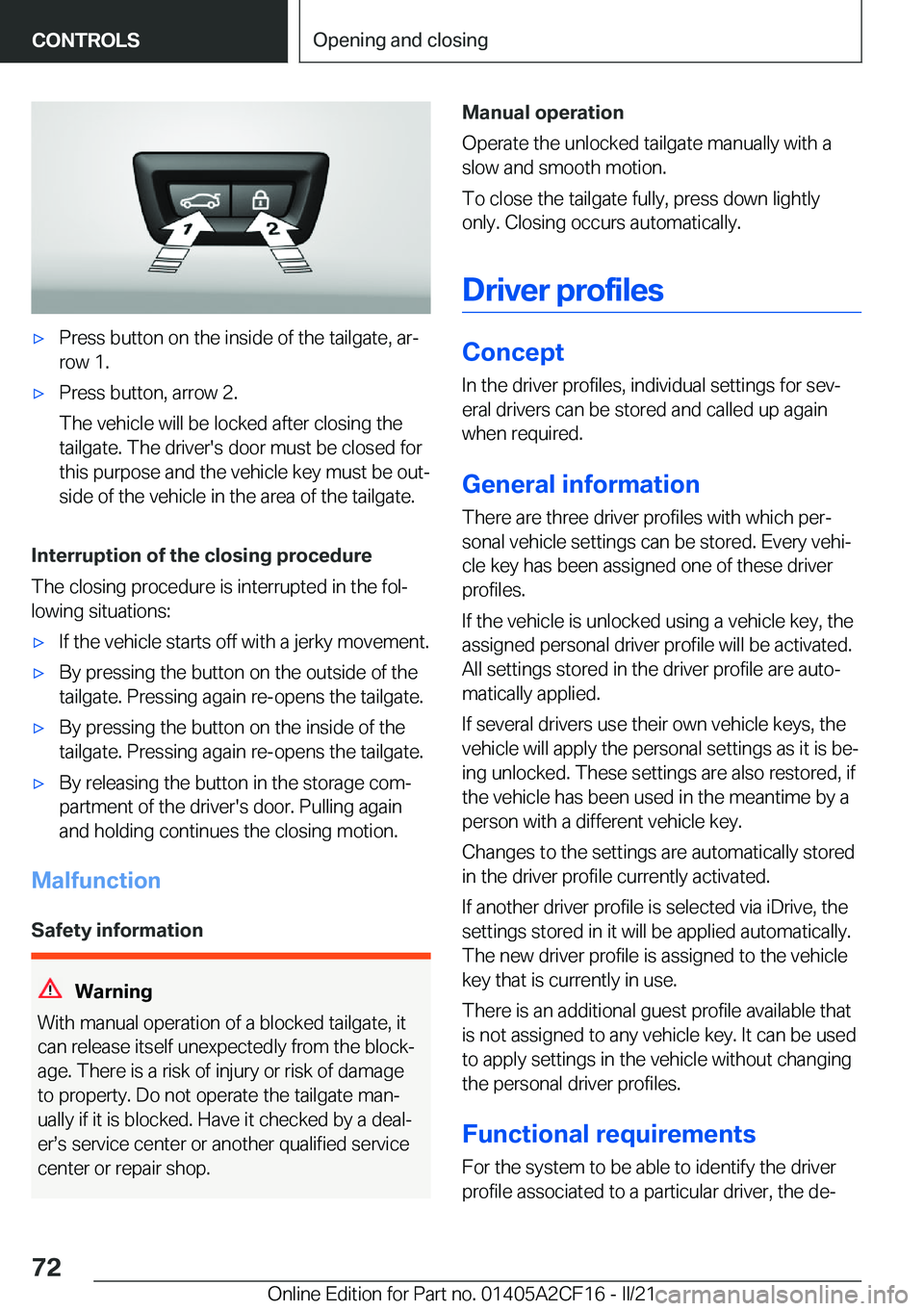BMW X2 2022  Owners Manual 'x�P�r�e�s�s��b�u�t�t�o�n��o�n��t�h�e��i�n�s�i�d�e��o�f��t�h�e��t�a�i�l�g�a�t�e�,��a�r#j�r�o�w��1�.'x�P�r�e�s�s��b�u�t�t�o�n�,��a�r�r�o�w��2�.
�T�h�e��v�e�h�i�c�l�e��w�i�l�l��b�