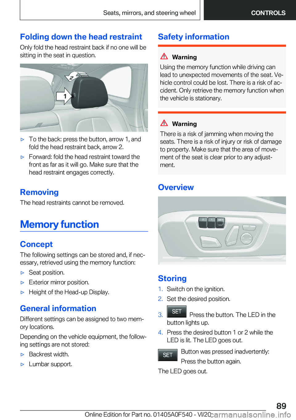 BMW X2 2021  Owners Manual �F�o�l�d�i�n�g��d�o�w�n��t�h�e��h�e�a�d��r�e�s�t�r�a�i�n�t
�O�n�l�y��f�o�l�d��t�h�e��h�e�a�d��r�e�s�t�r�a�i�n�t��b�a�c�k��i�f��n�o��o�n�e��w�i�l�l��b�e �s�i�t�t�i�n�g��i�n��t�h�e��s�e