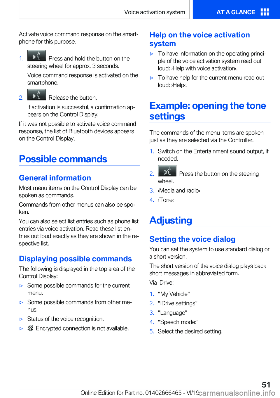 BMW X2 2020  Owners Manual �A�c�t�i�v�a�t�e��v�o�i�c�e��c�o�m�m�a�n�d��r�e�s�p�o�n�s�e��o�n��t�h�e��s�m�a�r�tj�p�h�o�n�e��f�o�r��t�h�i�s��p�u�r�p�o�s�e�.�1�.���P�r�e�s�s��a�n�d��h�o�l�d��t�h�e��b�u�t�t�o�n��o�n
