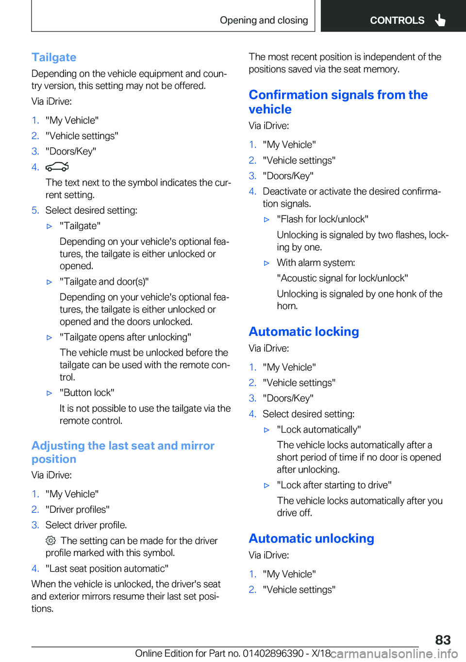 BMW X2 2019  Owners Manual �T�a�i�l�g�a�t�e
�D�e�p�e�n�d�i�n�g��o�n��t�h�e��v�e�h�i�c�l�e��e�q�u�i�p�m�e�n�t��a�n�d��c�o�u�nj
�t�r�y��v�e�r�s�i�o�n�,��t�h�i�s��s�e�t�t�i�n�g��m�a�y��n�o�t��b�e��o�f�f�e�r�e�d�.
�V�