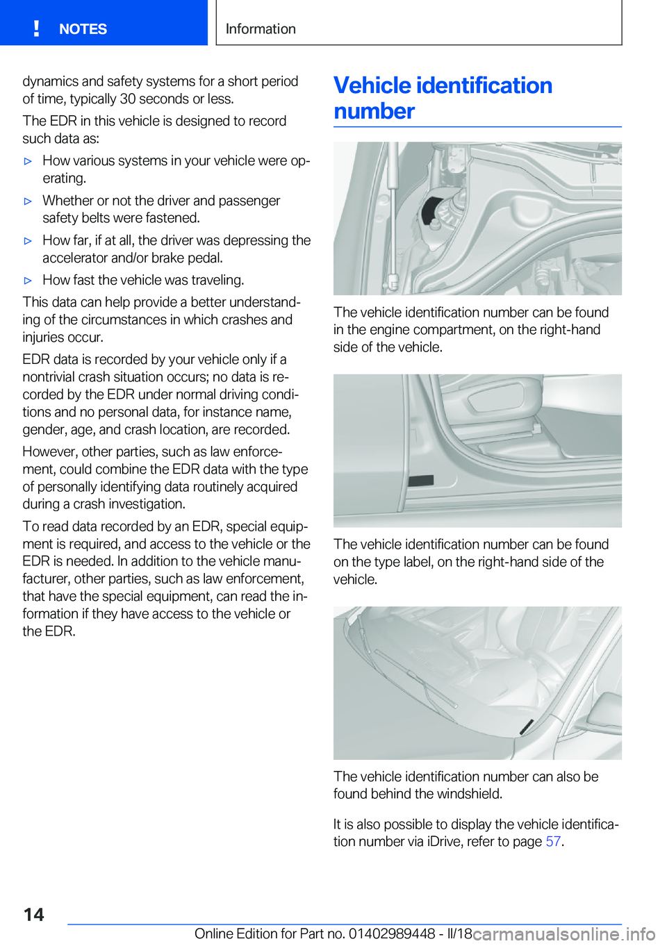 BMW X2 2018  Owners Manual �d�y�n�a�m�i�c�s� �a�n�d� �s�a�f�e�t�y� �s�y�s�t�e�m�s� �f�o�r� �a� �s�h�o�r�t� �p�e�r�i�o�d
�o�f� �t�i�m�e�,� �t�y�p�i�c�a�l�l�y� �3�0� �s�e�c�o�n�d�s� �o�r� �l�e�s�s�.
�T�h�e� �E�D�R� �i�n� �t�h�i�s