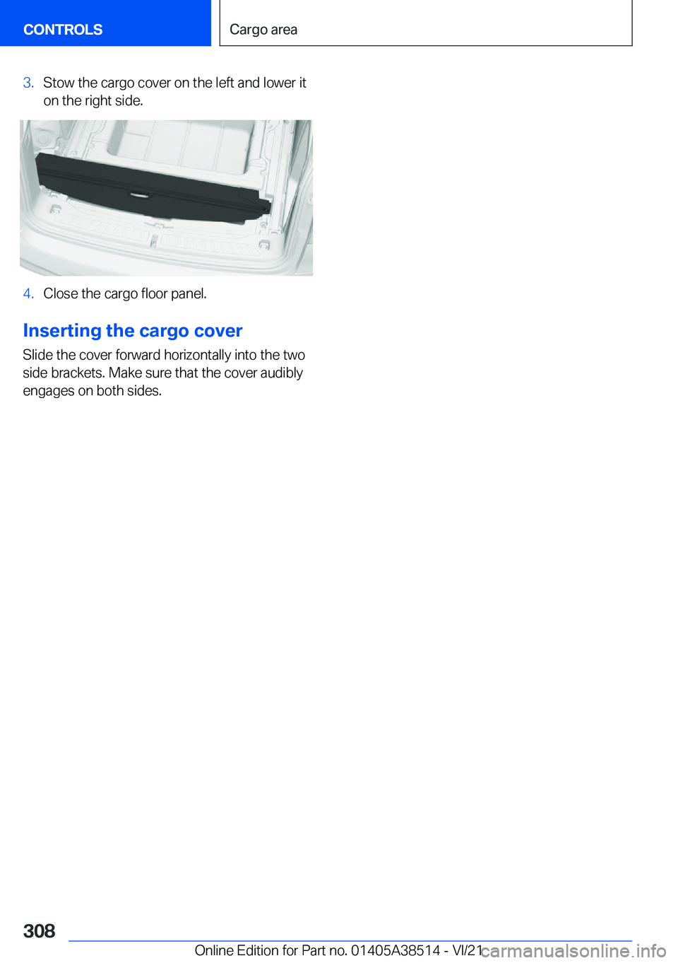 BMW X3 2022  Owners Manual �3�.�S�t�o�w��t�h�e��c�a�r�g�o��c�o�v�e�r��o�n��t�h�e��l�e�f�t��a�n�d��l�o�w�e�r��i�t�o�n��t�h�e��r�i�g�h�t��s�i�d�e�.�4�.�C�l�o�s�e��t�h�e��c�a�r�g�o��f�l�o�o�r��p�a�n�e�l�.
�I�n�s�e�