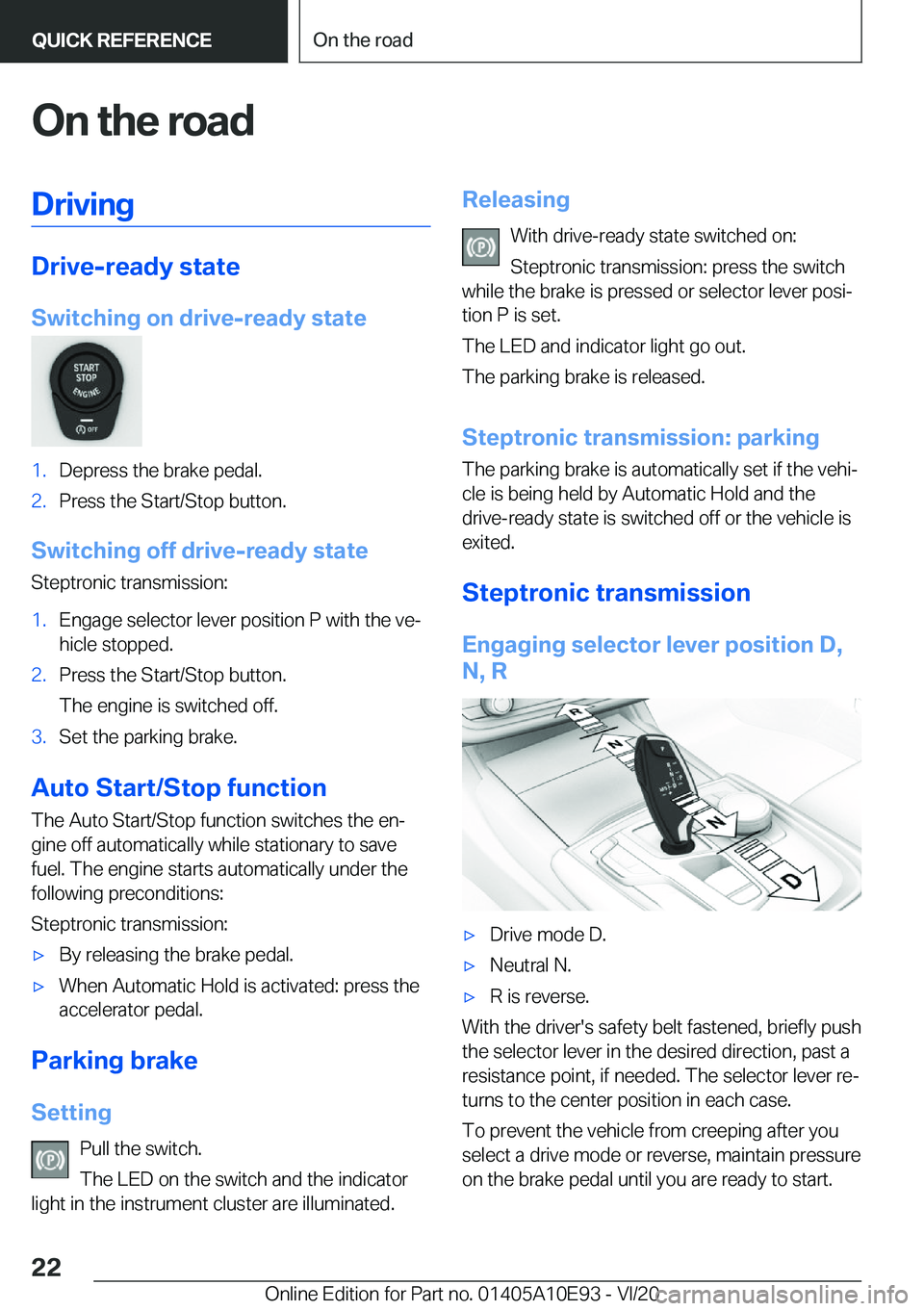 BMW X3 2021  Owners Manual �O�n��t�h�e��r�o�a�d�D�r�i�v�i�n�g
�D�r�i�v�e�-�r�e�a�d�y��s�t�a�t�e
�S�w�i�t�c�h�i�n�g��o�n��d�r�i�v�e�-�r�e�a�d�y��s�t�a�t�e
�1�.�D�e�p�r�e�s�s��t�h�e��b�r�a�k�e��p�e�d�a�l�.�2�.�P�r�e�s�s�