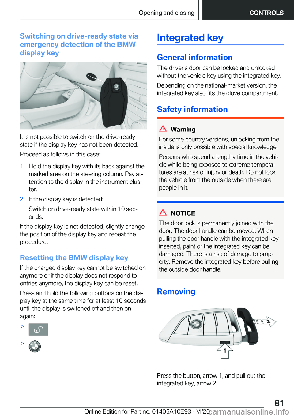 BMW X3 2021  Owners Manual �S�w�i�t�c�h�i�n�g��o�n��d�r�i�v�e�-�r�e�a�d�y��s�t�a�t�e��v�i�a
�e�m�e�r�g�e�n�c�y��d�e�t�e�c�t�i�o�n��o�f��t�h�e��B�M�W
�d�i�s�p�l�a�y��k�e�y
�I�t��i�s��n�o�t��p�o�s�s�i�b�l�e��t�o��s�