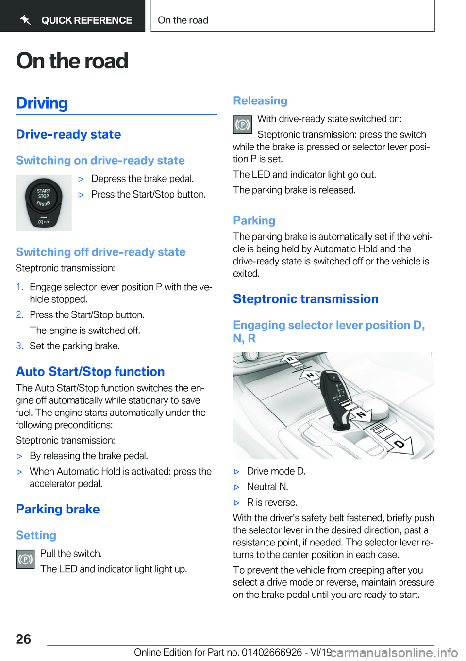 BMW X3 2020  Owners Manual �O�n��t�h�e��r�o�a�d�D�r�i�v�i�n�g
�D�r�i�v�e�-�r�e�a�d�y��s�t�a�t�e
�S�w�i�t�c�h�i�n�g��o�n��d�r�i�v�e�-�r�e�a�d�y��s�t�a�t�e
'x�D�e�p�r�e�s�s��t�h�e��b�r�a�k�e��p�e�d�a�l�.'x�P�r�e�
