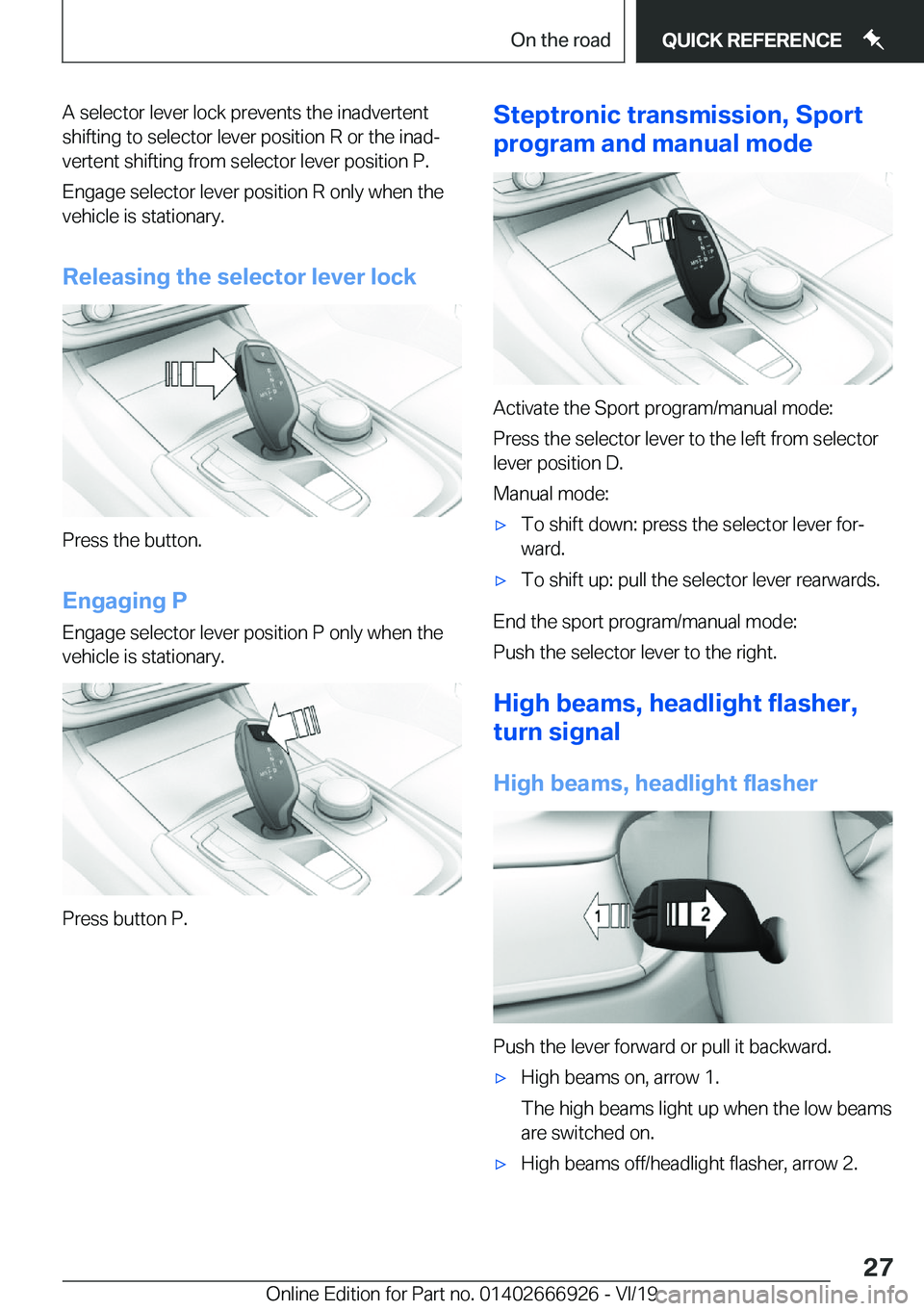 BMW X3 2020  Owners Manual �A��s�e�l�e�c�t�o�r��l�e�v�e�r��l�o�c�k��p�r�e�v�e�n�t�s��t�h�e��i�n�a�d�v�e�r�t�e�n�t
�s�h�i�f�t�i�n�g��t�o��s�e�l�e�c�t�o�r��l�e�v�e�r��p�o�s�i�t�i�o�n��R��o�r��t�h�e��i�n�a�dj
�v�e�r