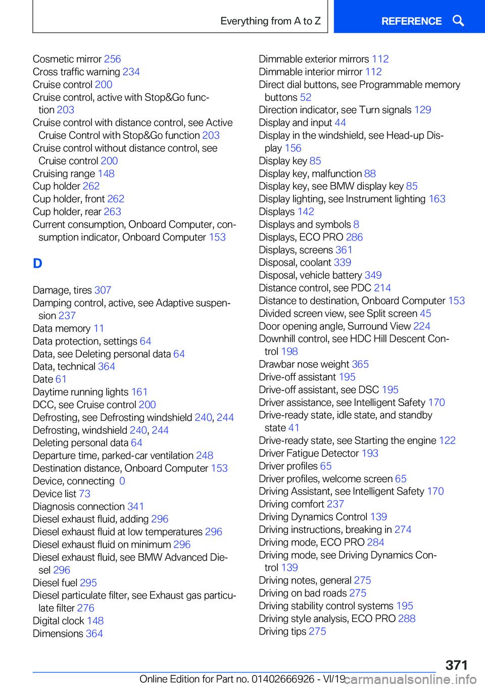 BMW X3 2020  Owners Manual �C�o�s�m�e�t�i�c��m�i�r�r�o�r��2�5�6�
�C�r�o�s�s��t�r�a�f�f�i�c��w�a�r�n�i�n�g� �2�3�4�
�C�r�u�i�s�e��c�o�n�t�r�o�l� �2�0�0�
�C�r�u�i�s�e��c�o�n�t�r�o�l�,��a�c�t�i�v�e��w�i�t�h��S�t�o�p�