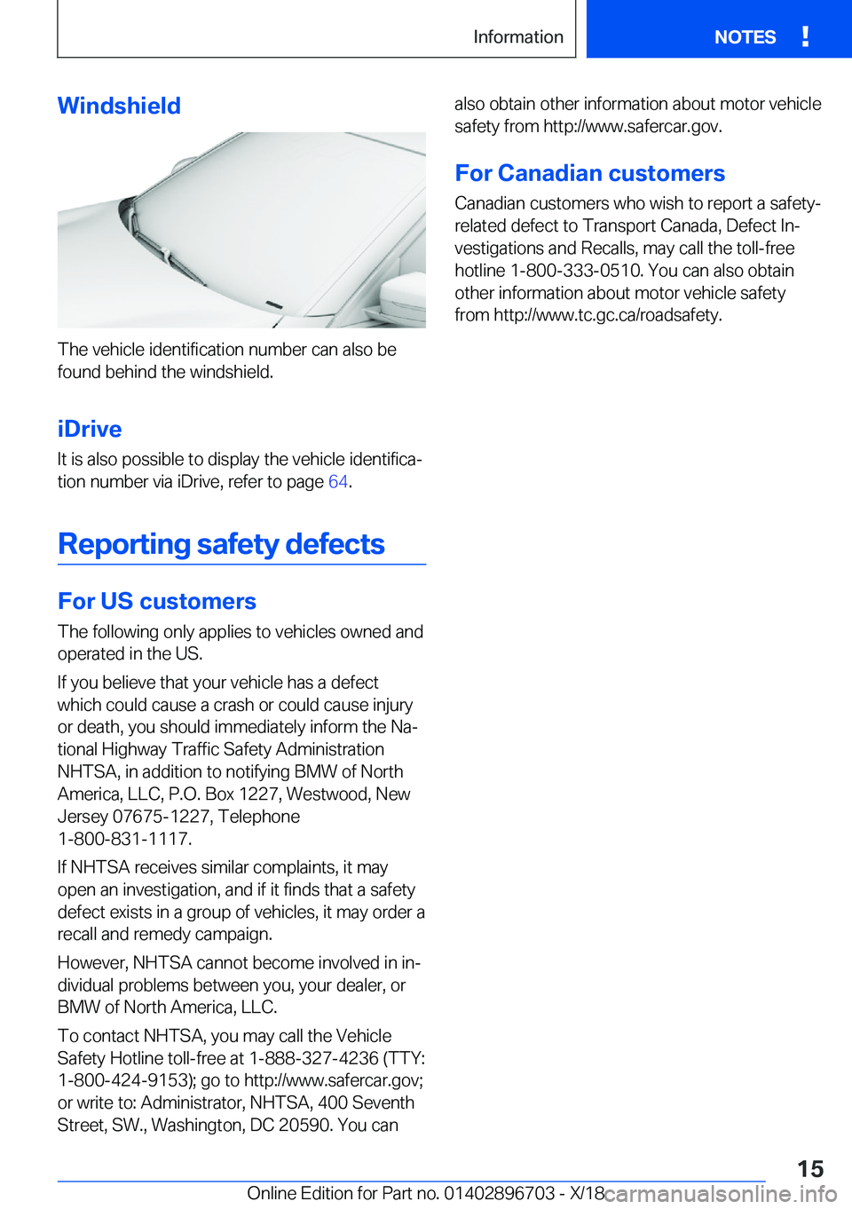 BMW X3 2019  Owners Manual �W�i�n�d�s�h�i�e�l�d
�T�h�e��v�e�h�i�c�l�e��i�d�e�n�t�i�f�i�c�a�t�i�o�n��n�u�m�b�e�r��c�a�n��a�l�s�o��b�e�f�o�u�n�d��b�e�h�i�n�d��t�h�e��w�i�n�d�s�h�i�e�l�d�.
�i�D�r�i�v�e �I�t��i�s��a�l�s�
