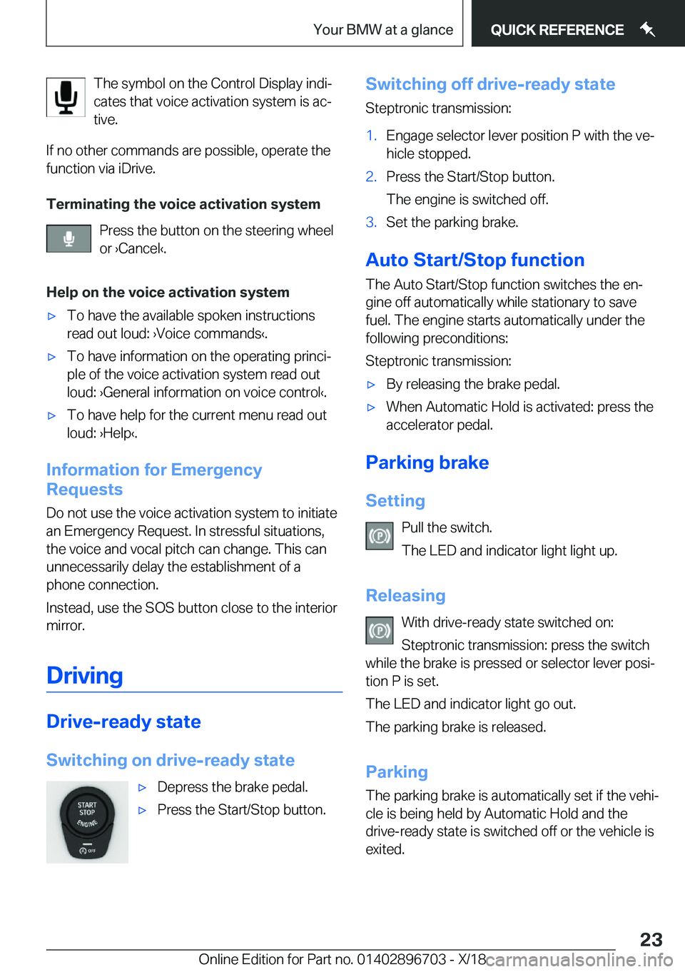 BMW X3 2019  Owners Manual �T�h�e��s�y�m�b�o�l��o�n��t�h�e��C�o�n�t�r�o�l��D�i�s�p�l�a�y��i�n�d�ij
�c�a�t�e�s��t�h�a�t��v�o�i�c�e��a�c�t�i�v�a�t�i�o�n��s�y�s�t�e�m��i�s��a�cj �t�i�v�e�.
�I�f��n�o��o�t�h�e�r��c�