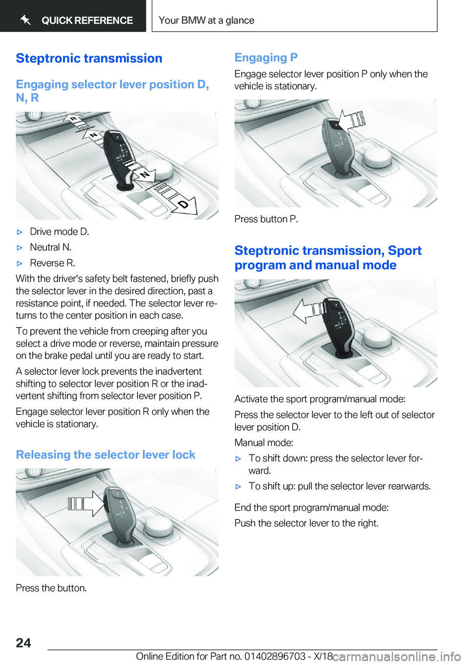 BMW X3 2019  Owners Manual �S�t�e�p�t�r�o�n�i�c��t�r�a�n�s�m�i�s�s�i�o�n
�E�n�g�a�g�i�n�g��s�e�l�e�c�t�o�r��l�e�v�e�r��p�o�s�i�t�i�o�n��D�,
�N�,��R'x�D�r�i�v�e��m�o�d�e��D�.'x�N�e�u�t�r�a�l��N�.'x�R�e�v�e�r