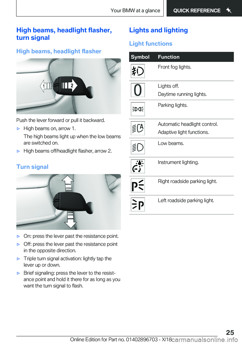 BMW X3 2019  Owners Manual �H�i�g�h��b�e�a�m�s�,��h�e�a�d�l�i�g�h�t��f�l�a�s�h�e�r�,
�t�u�r�n��s�i�g�n�a�l
�H�i�g�h��b�e�a�m�s�,��h�e�a�d�l�i�g�h�t��f�l�a�s�h�e�r
�P�u�s�h��t�h�e��l�e�v�e�r��f�o�r�w�a�r�d��o�r��p�u�