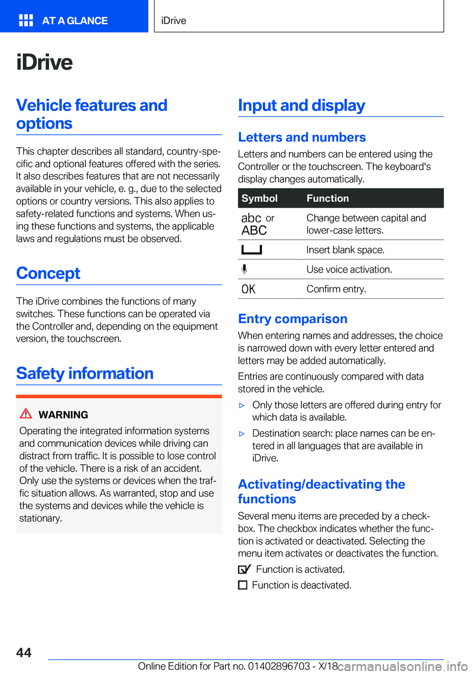BMW X3 2019  Owners Manual �i�D�r�i�v�e�V�e�h�i�c�l�e��f�e�a�t�u�r�e�s��a�n�d�o�p�t�i�o�n�s
�T�h�i�s��c�h�a�p�t�e�r��d�e�s�c�r�i�b�e�s��a�l�l��s�t�a�n�d�a�r�d�,��c�o�u�n�t�r�y�-�s�p�ej�c�i�f�i�c��a�n�d��o�p�t�i�o�n�a�
