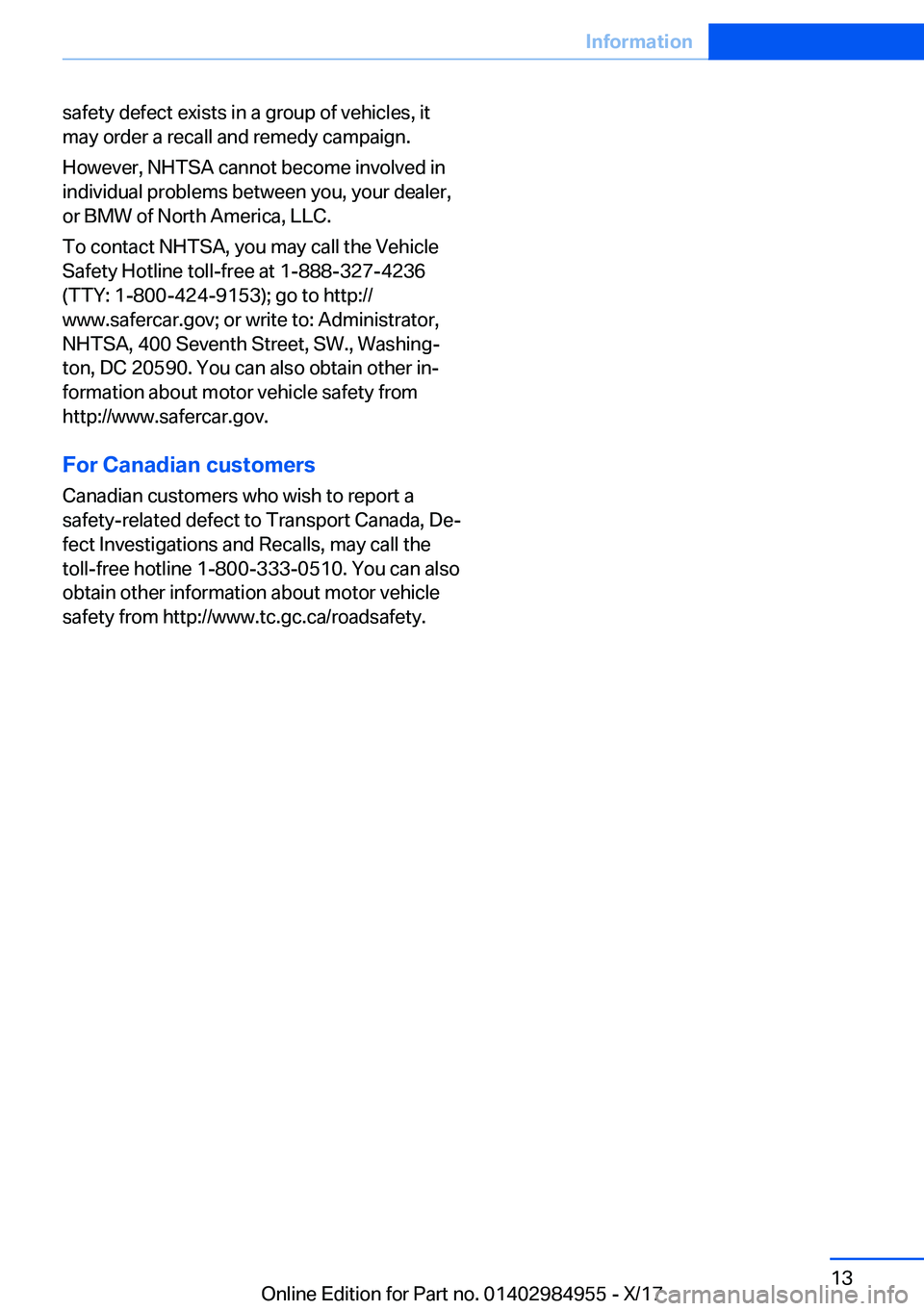 BMW X3 2018  Owners Manual �s�a�f�e�t�y� �d�e�f�e�c�t� �e�x�i�s�t�s� �i�n� �a� �g�r�o�u�p� �o�f� �v�e�h�i�c�l�e�s�,� �i�t
�m�a�y� �o�r�d�e�r� �a� �r�e�c�a�l�l� �a�n�d� �r�e�m�e�d�y� �c�a�m�p�a�i�g�n�.
�H�o�w�e�v�e�r�,� �N�H�T�S