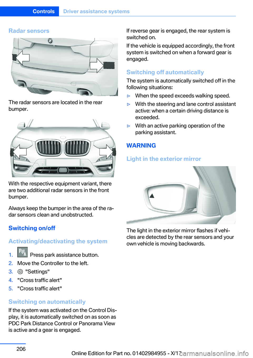 BMW X3 2018  Owners Manual �R�a�d�a�r��s�e�n�s�o�r�s
�T�h�e� �r�a�d�a�r� �s�e�n�s�o�r�s� �a�r�e� �l�o�c�a�t�e�d� �i�n� �t�h�e� �r�e�a�r�b�u�m�p�e�r�.
�W�i�t�h� �t�h�e� �r�e�s�p�e�c�t�i�v�e� �e�q�u�i�p�m�e�n�t� �v�a�r�i�a�n�t�,