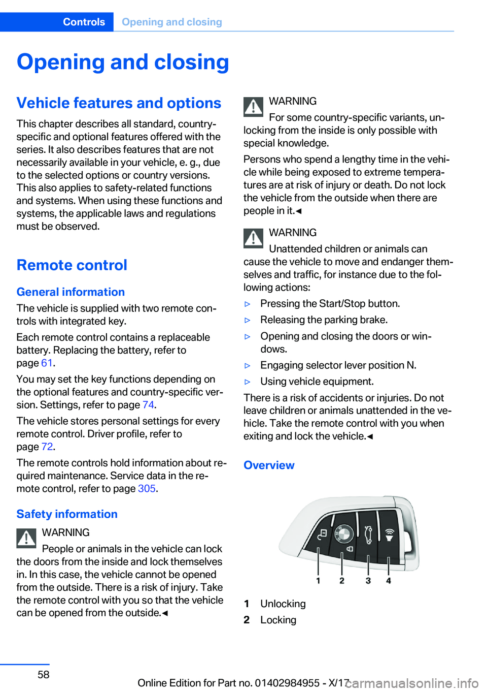 BMW X3 2018  Owners Manual �O�p�e�n�i�n�g��a�n�d��c�l�o�s�i�n�g�V�e�h�i�c�l�e��f�e�a�t�u�r�e�s��a�n�d��o�p�t�i�o�n�s
�T�h�i�s� �c�h�a�p�t�e�r� �d�e�s�c�r�i�b�e�s� �a�l�l� �s�t�a�n�d�a�r�d�,� �c�o�u�n�t�r�y�- �s�p�e�c�i�f�i