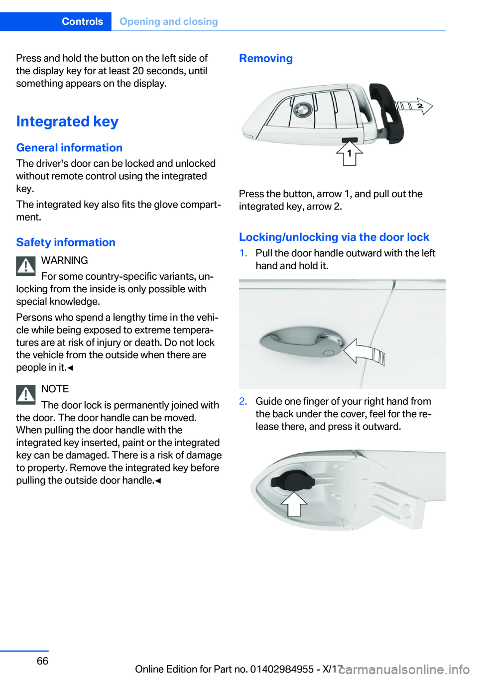 BMW X3 2018  Owners Manual �P�r�e�s�s� �a�n�d� �h�o�l�d� �t�h�e� �b�u�t�t�o�n� �o�n� �t�h�e� �l�e�f�t� �s�i�d�e� �o�f
�t�h�e� �d�i�s�p�l�a�y� �k�e�y� �f�o�r� �a�t� �l�e�a�s�t� �2�0� �s�e�c�o�n�d�s�,� �u�n�t�i�l
�s�o�m�e�t�h�i�n