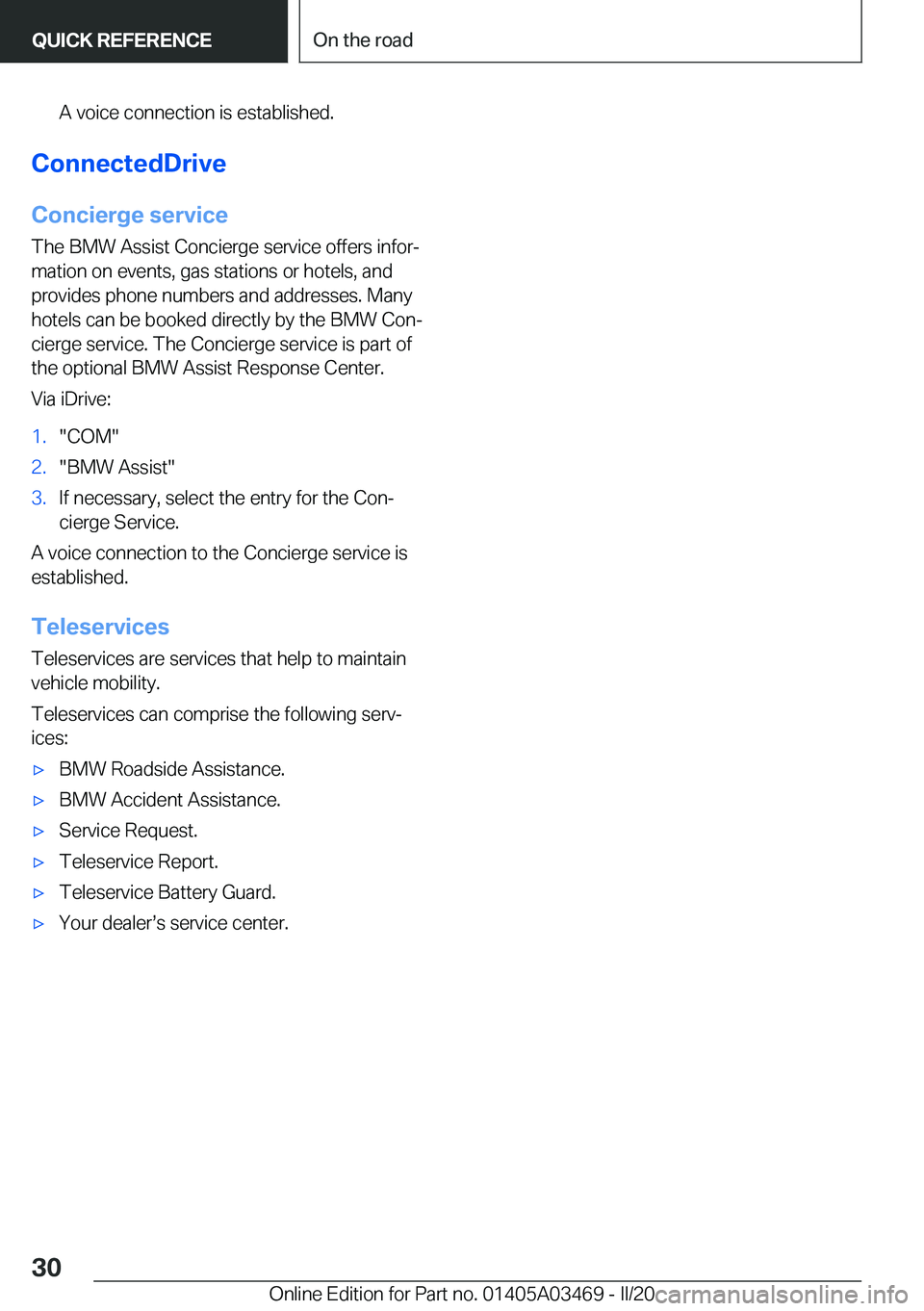 BMW X3 M 2021  Owners Manual �A��v�o�i�c�e��c�o�n�n�e�c�t�i�o�n��i�s��e�s�t�a�b�l�i�s�h�e�d�.
�C�o�n�n�e�c�t�e�d�D�r�i�v�e�C�o�n�c�i�e�r�g�e��s�e�r�v�i�c�e �T�h�e��B�M�W��A�s�s�i�s�t��C�o�n�c�i�e�r�g�e��s�e�r�v�i�c�e��o