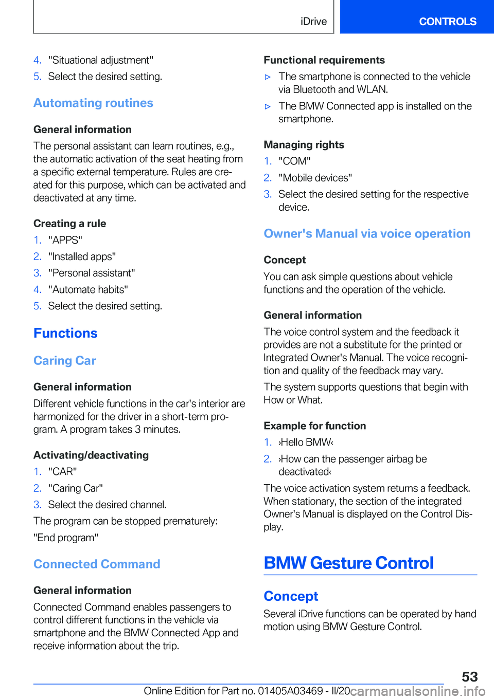 BMW X3 M 2021  Owners Manual �4�.�"�S�i�t�u�a�t�i�o�n�a�l��a�d�j�u�s�t�m�e�n�t�"�5�.�S�e�l�e�c�t��t�h�e��d�e�s�i�r�e�d��s�e�t�t�i�n�g�.
�A�u�t�o�m�a�t�i�n�g��r�o�u�t�i�n�e�s
�G�e�n�e�r�a�l��i�n�f�o�r�m�a�t�i�o�n
�T�
