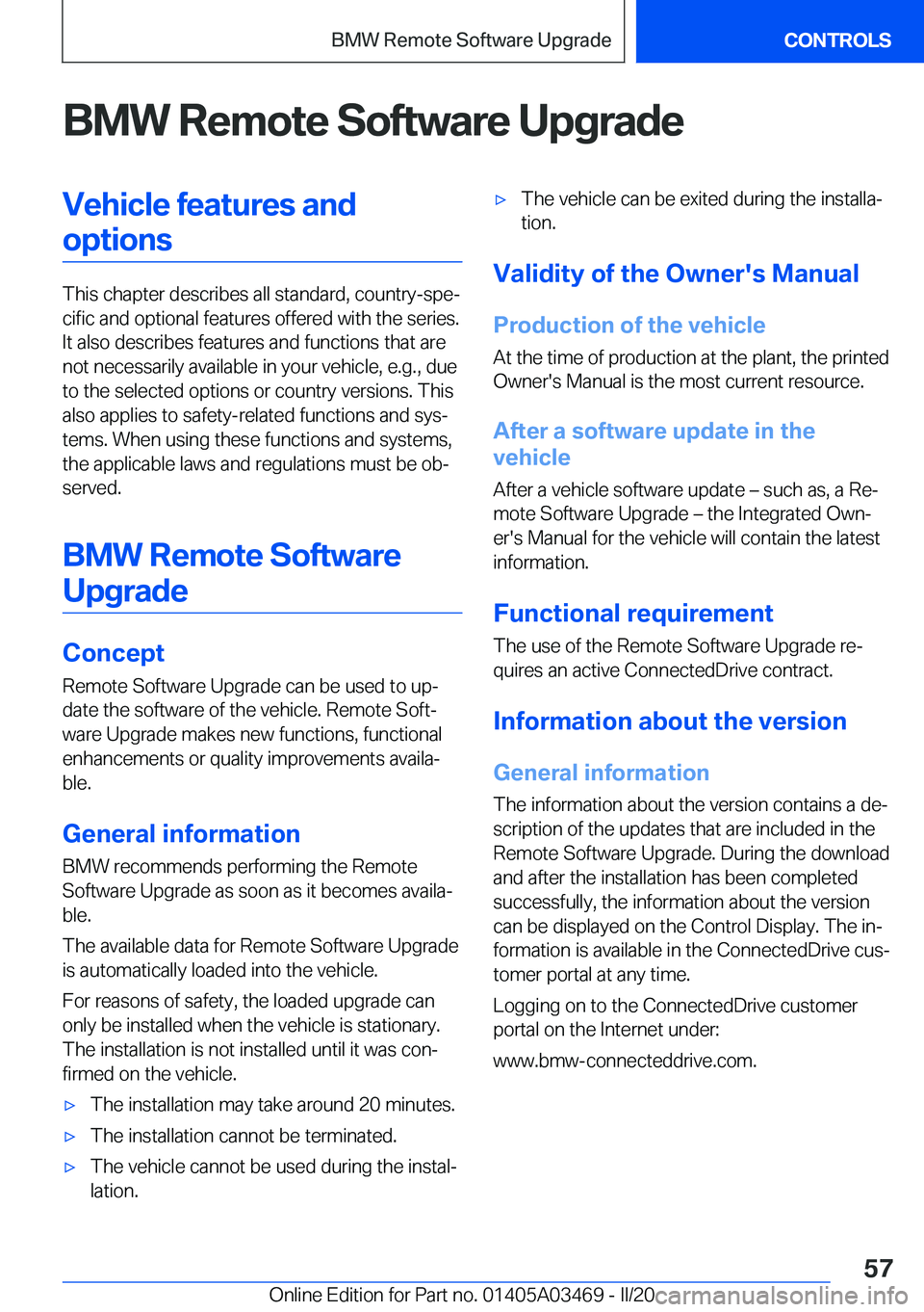 BMW X3 M 2021  Owners Manual �B�M�W��R�e�m�o�t�e��S�o�f�t�w�a�r�e��U�p�g�r�a�d�e�V�e�h�i�c�l�e��f�e�a�t�u�r�e�s��a�n�d�o�p�t�i�o�n�s
�T�h�i�s��c�h�a�p�t�e�r��d�e�s�c�r�i�b�e�s��a�l�l��s�t�a�n�d�a�r�d�,��c�o�u�n�t�r�y�-�