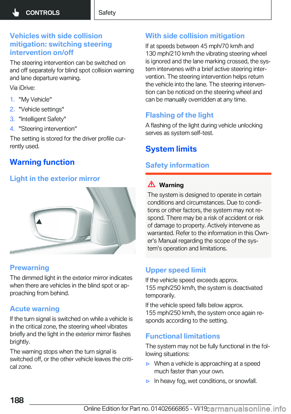 BMW X3 M 2020  Owners Manual �V�e�h�i�c�l�e�s��w�i�t�h��s�i�d�e��c�o�l�l�i�s�i�o�n
�m�i�t�i�g�a�t�i�o�n�:��s�w�i�t�c�h�i�n�g��s�t�e�e�r�i�n�g
�i�n�t�e�r�v�e�n�t�i�o�n��o�n�/�o�f�f
�T�h�e��s�t�e�e�r�i�n�g��i�n�t�e�r�v�e�n�