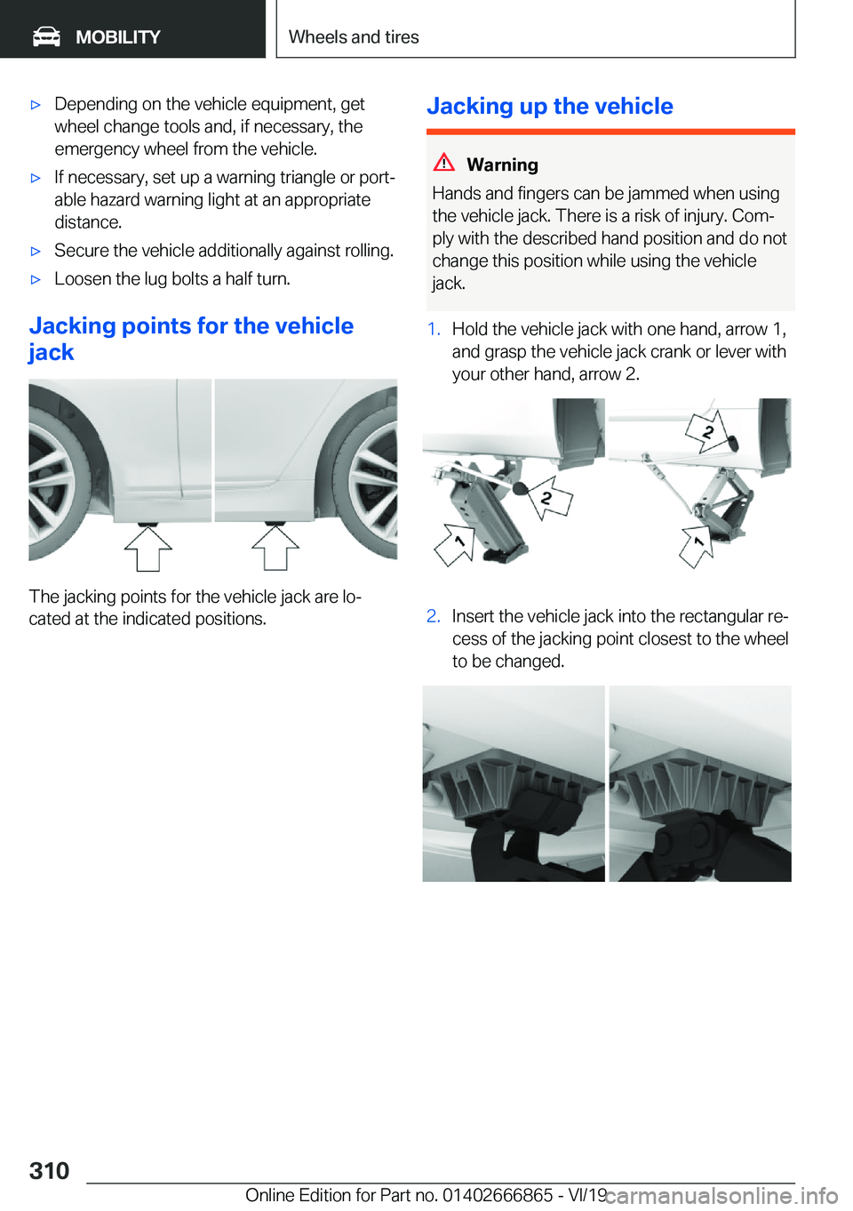 BMW X3 M 2020  Owners Manual 'x�D�e�p�e�n�d�i�n�g��o�n��t�h�e��v�e�h�i�c�l�e��e�q�u�i�p�m�e�n�t�,��g�e�t
�w�h�e�e�l��c�h�a�n�g�e��t�o�o�l�s��a�n�d�,��i�f��n�e�c�e�s�s�a�r�y�,��t�h�e
�e�m�e�r�g�e�n�c�y��w�h�e�e�l�